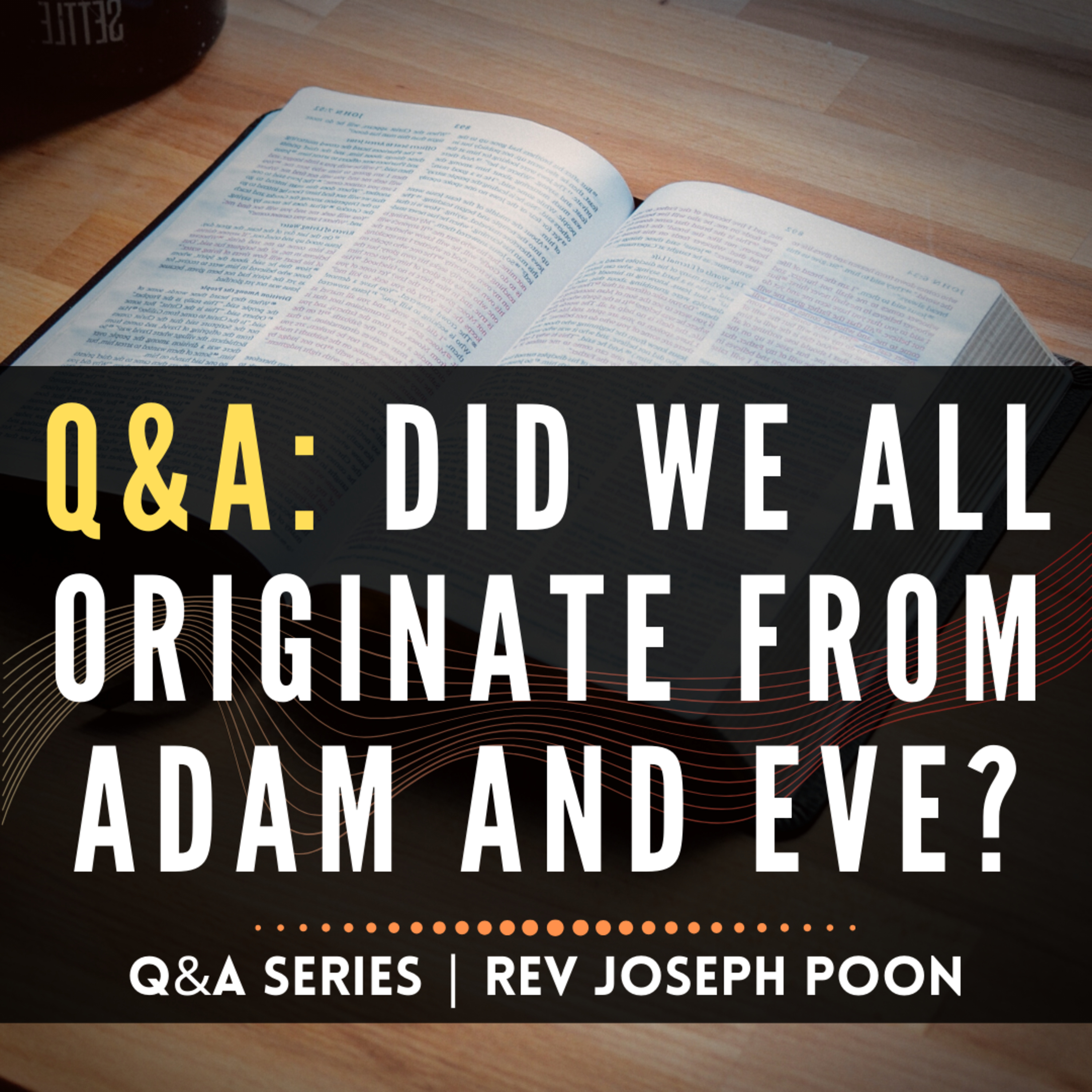 Did We All Originate From Adam And Eve? - Bible Q&A | 11 Feb 2024