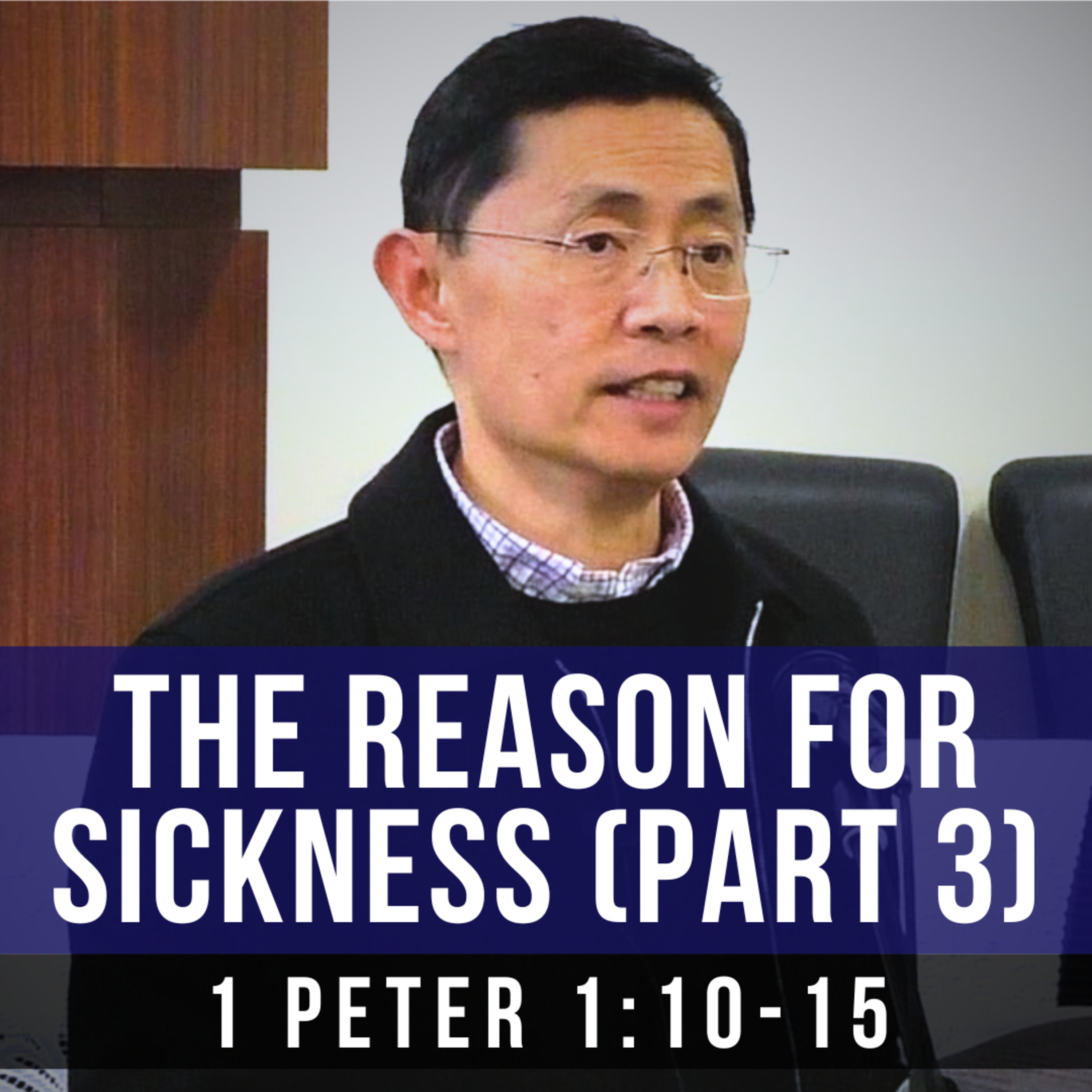 The Reason For Sickness (Part 3) - Seniors Fellowship Series | Rev Joseph Poon