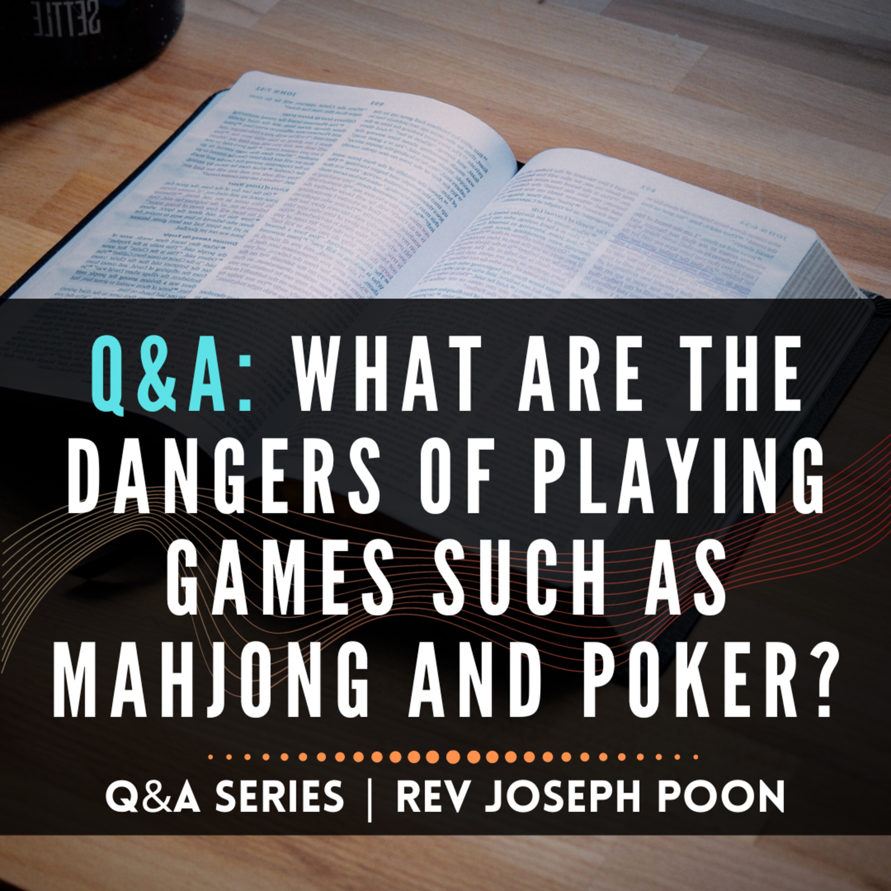 What Are The Dangers Of Playing Games Such As Mahjong And Poker? - Bible Q&A # 31