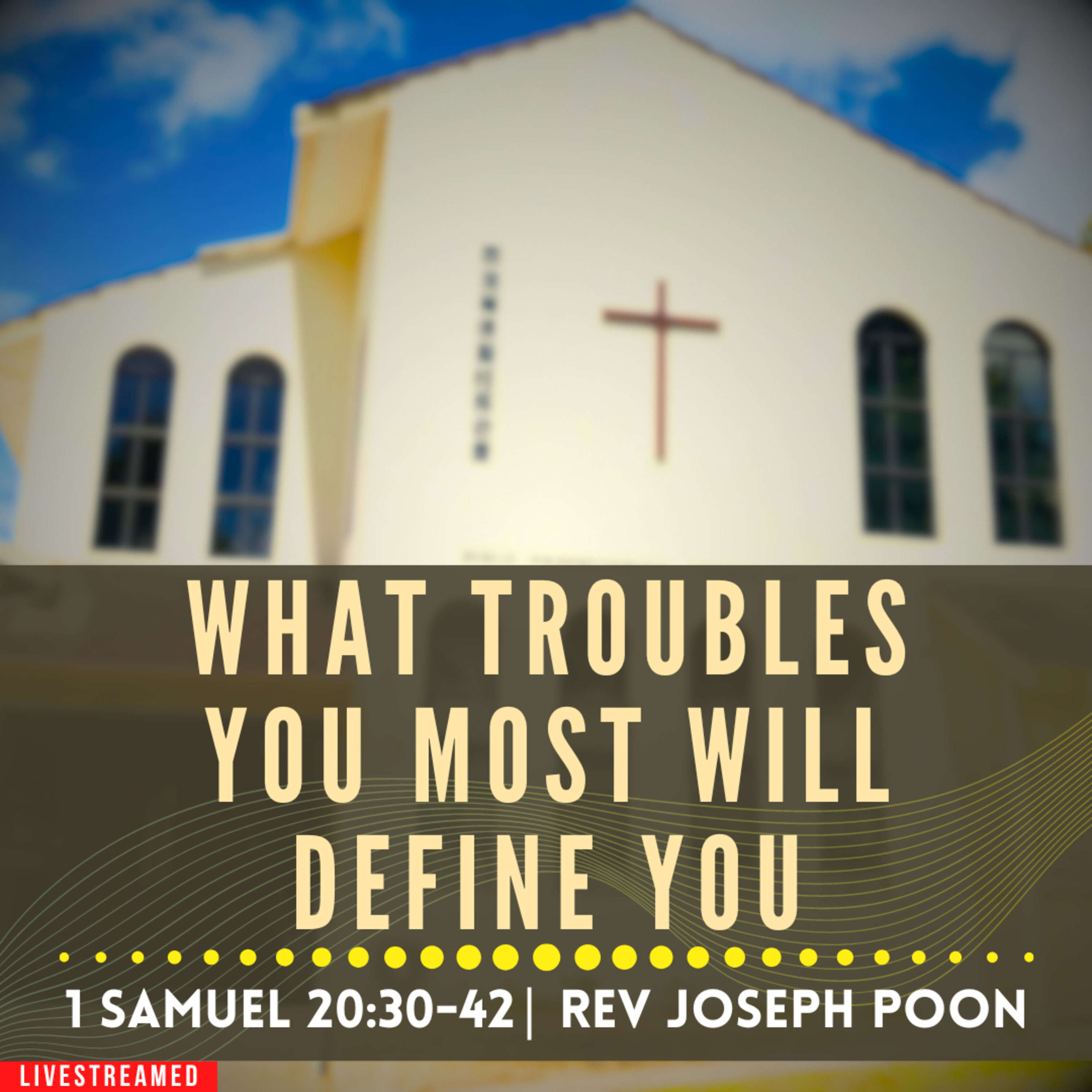 What Troubles You Most Will Define You (1 Samuel 20:30-42) - Sunday Worship | 28th April 2024