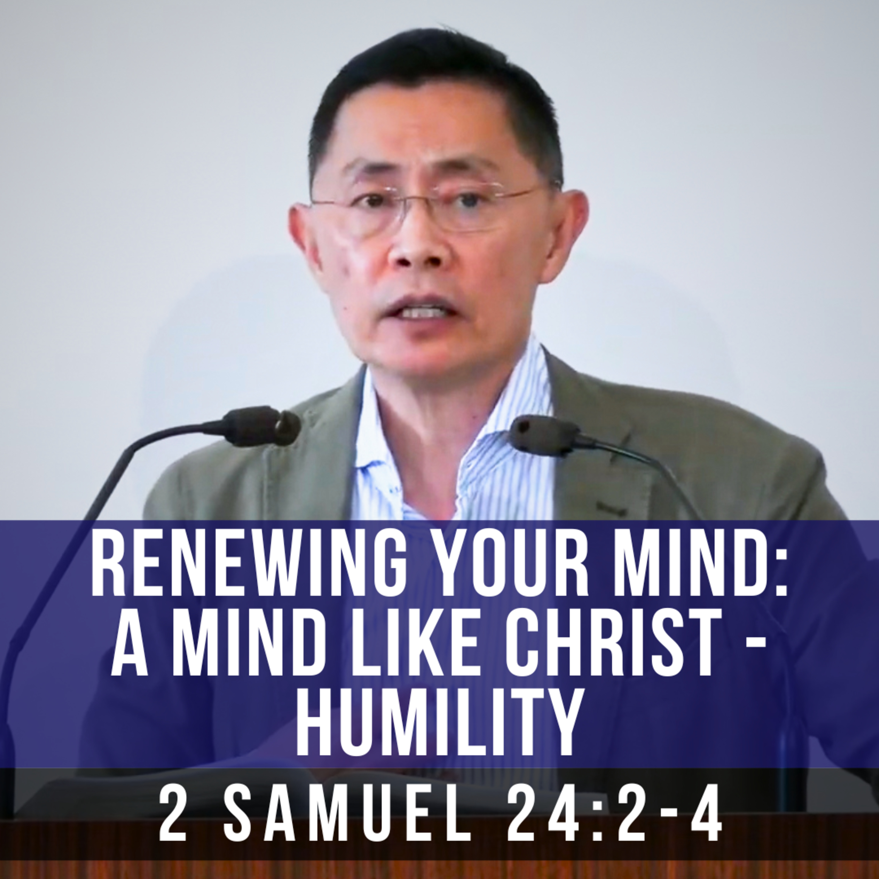 Renewing Your Mind: A Mind Like Christ - Humility - Seniors Fellowship Series | Rev Joseph Poon