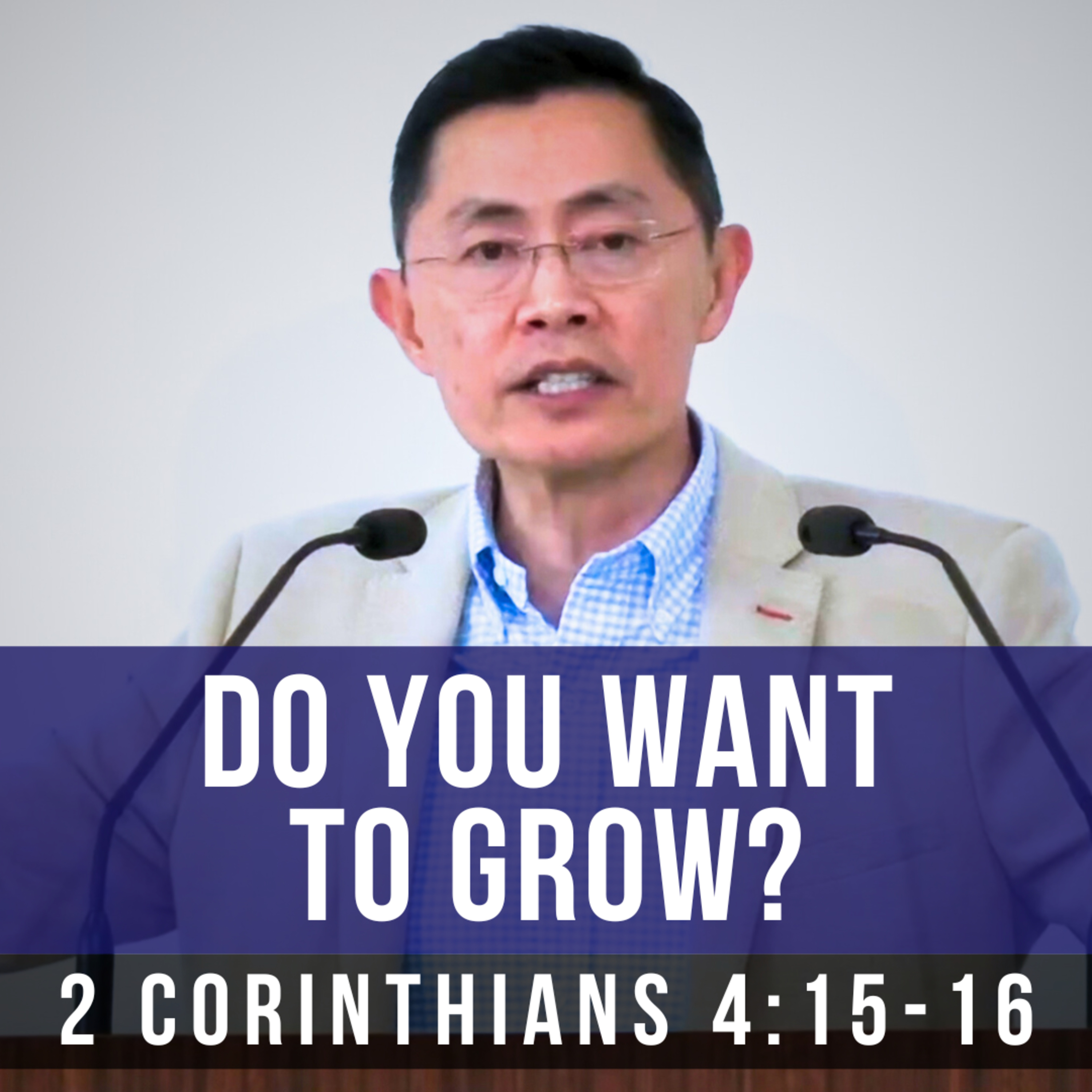 Do You Want To Grow? - Seniors Fellowship Series | Rev Joseph Poon