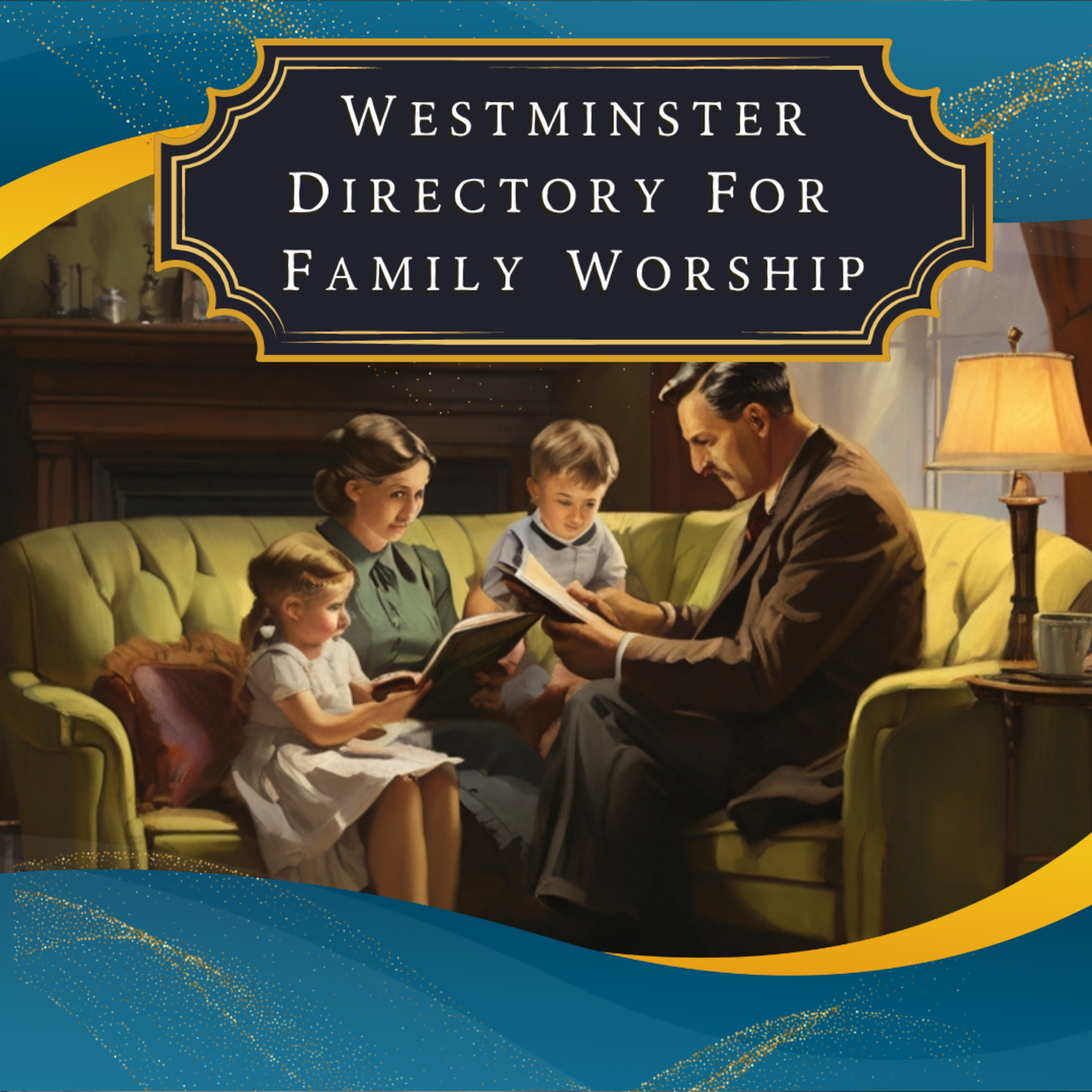 Westminster Directions For Family Worship [Christian Audiobook] By The Westminster Assembly