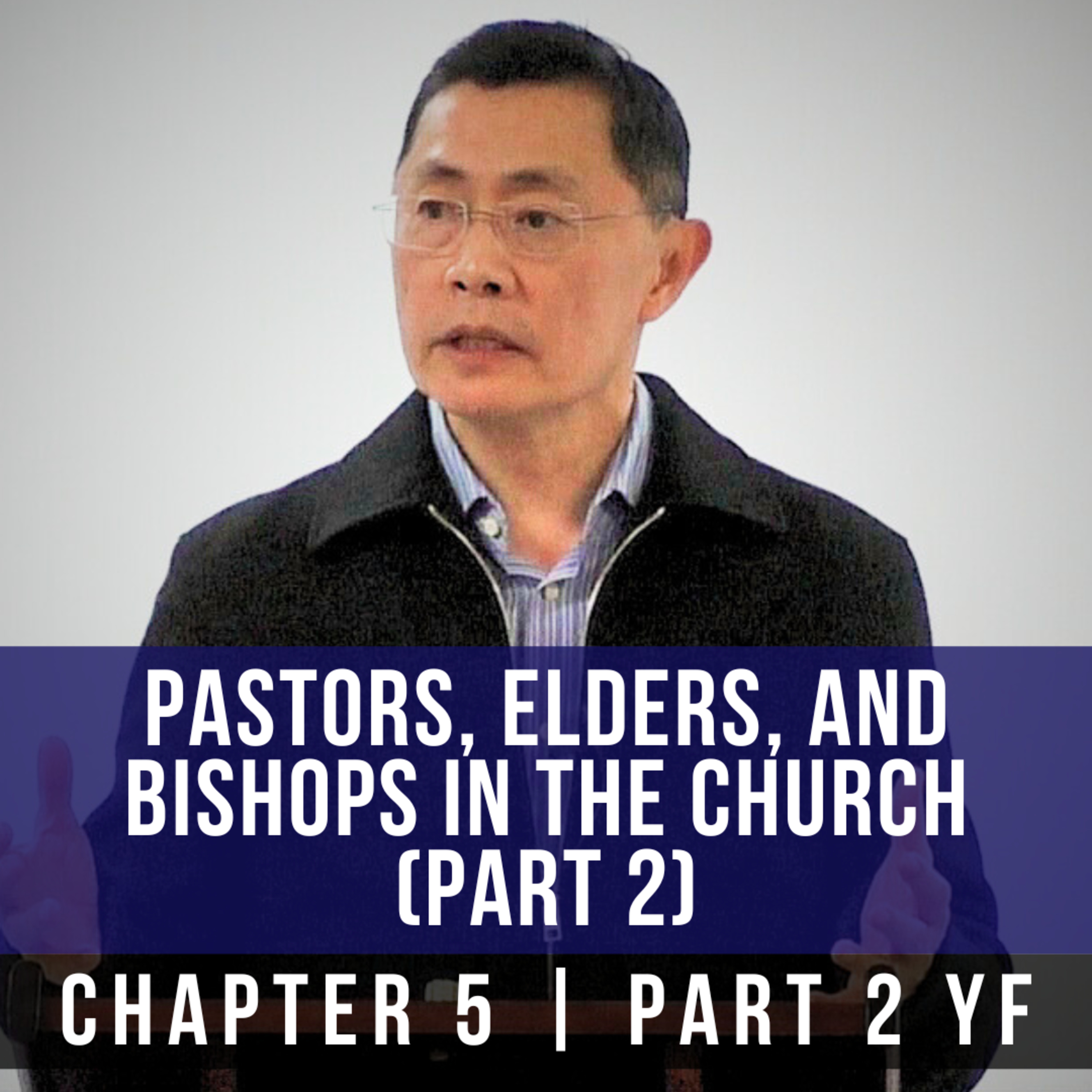 Pastors, Elders, And Bishops In The Church (Part 2) - 1st Epistle Of Peter Series | Rev Joseph Poon