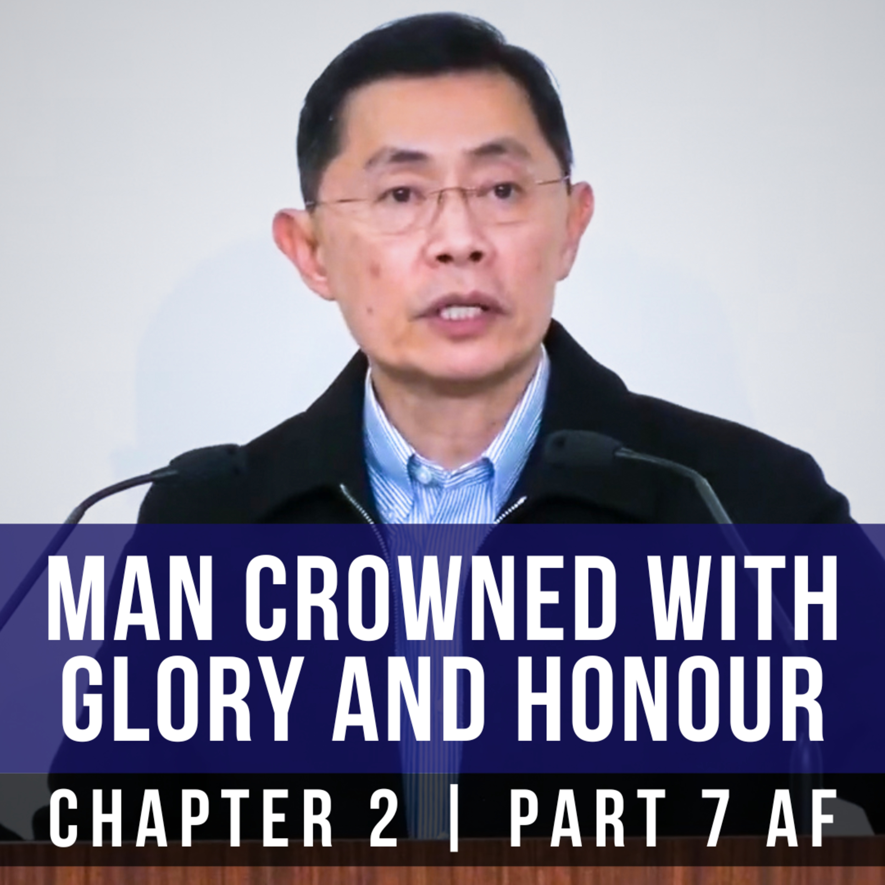 Man Crowned With Glory And Honour - Epistle To The Hebrews Series | Rev Joseph Poon