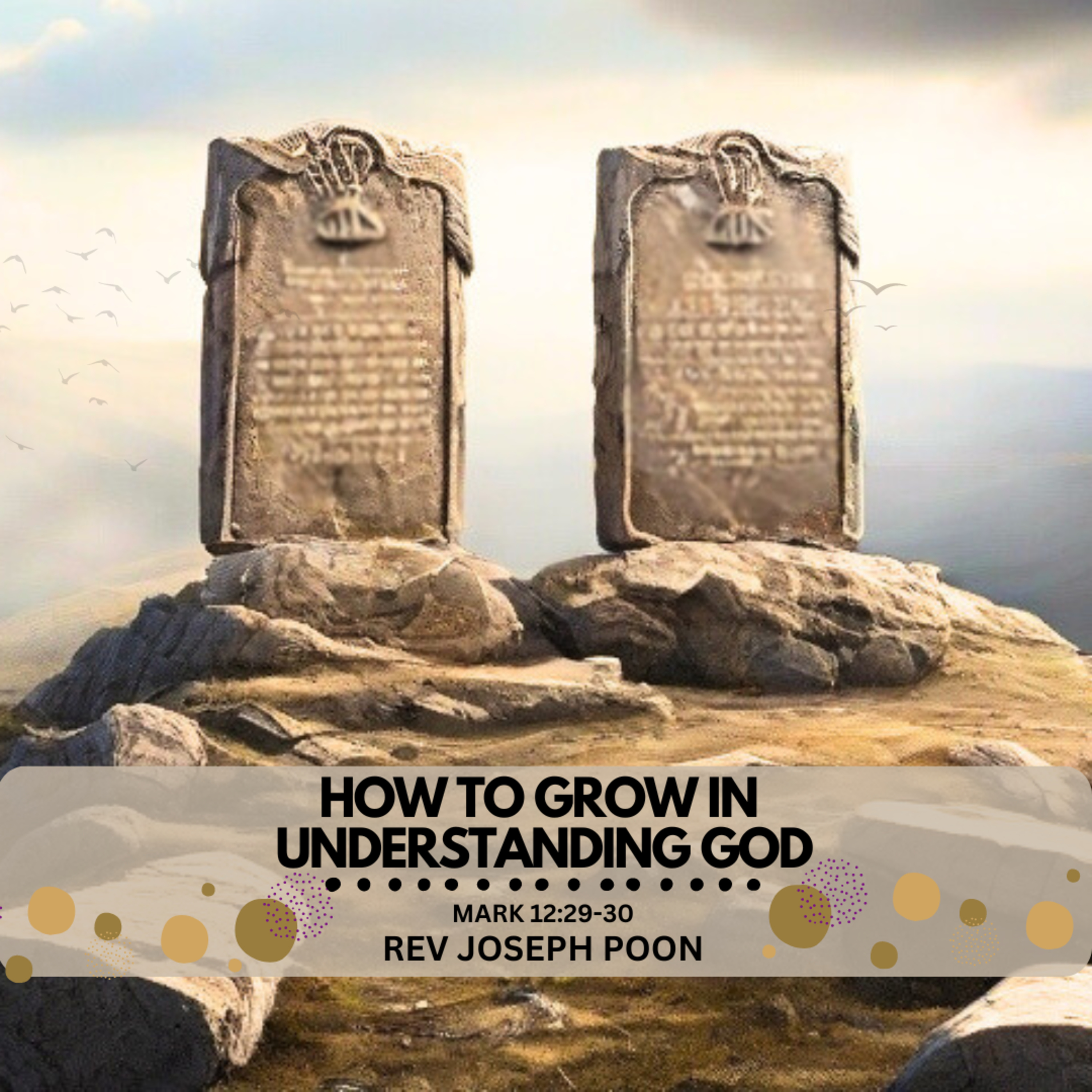 How To Grow In Understanding God - The Greatest Commandment Series | 2 June 2020 | Rev Joseph Poon