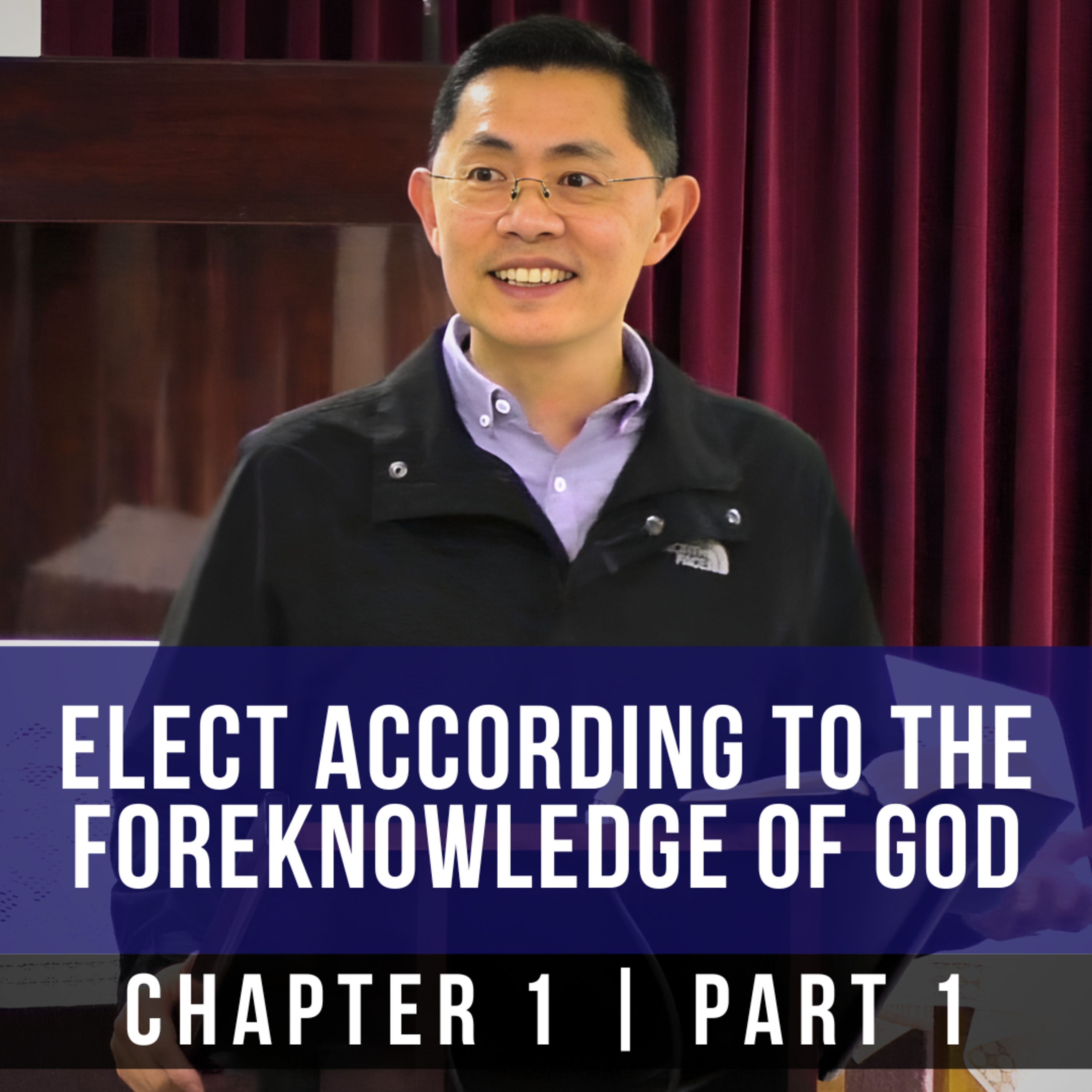 Elect According To The Foreknowledge Of God - 1st Epistle Of Peter Series | Rev Joseph Poon
