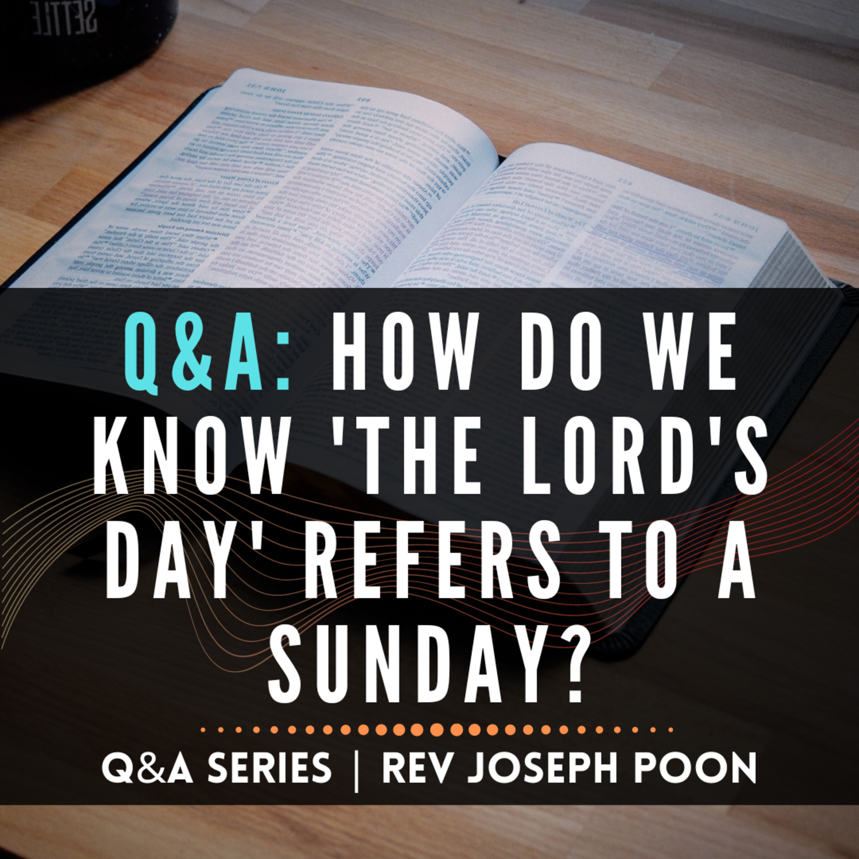 How Do We Know 'The Lord's Day' Refers To A Sunday? - Bible Q&A # 227