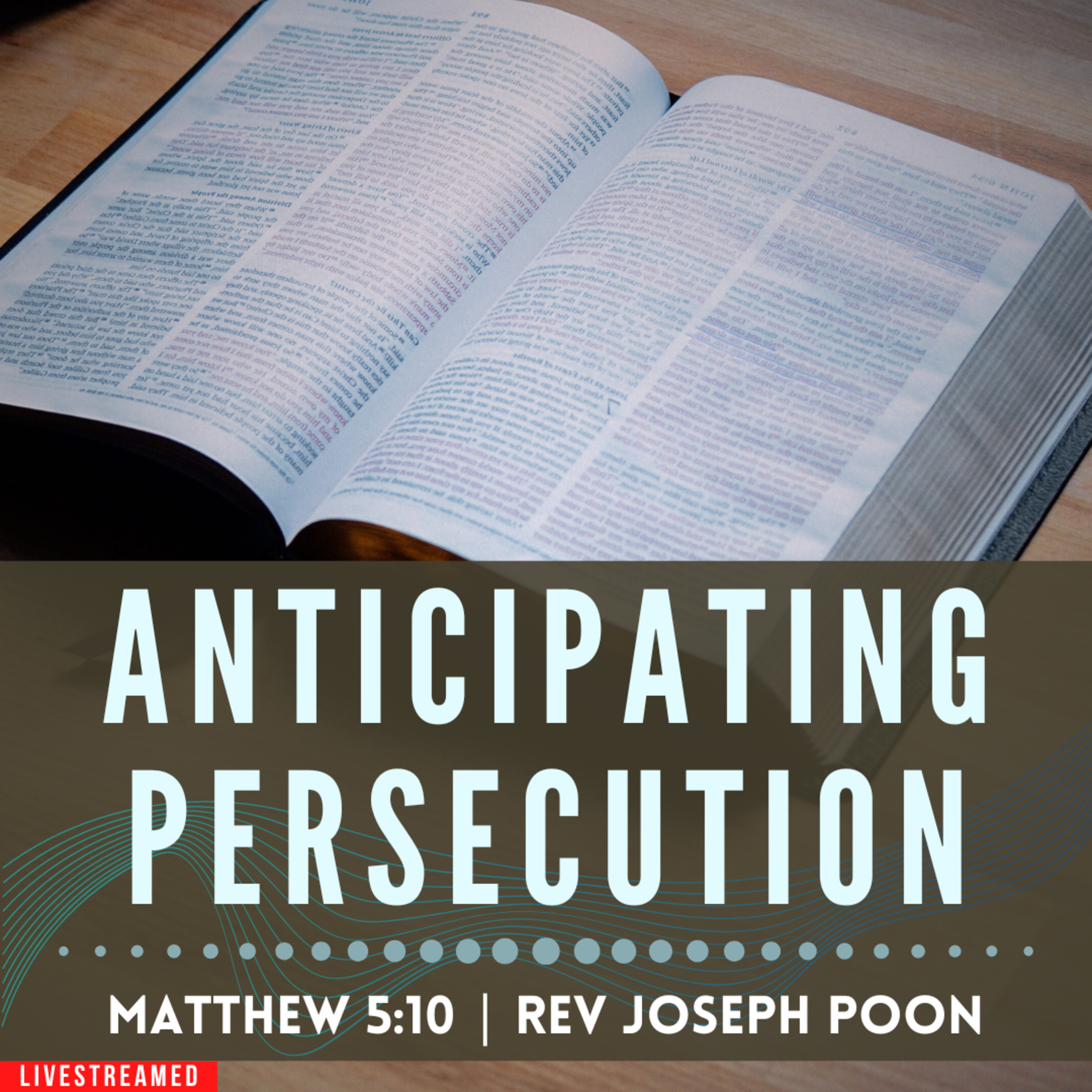 Anticipating Persecution - Prayer Meeting | 17th September 2024 | Rev Joseph Poon