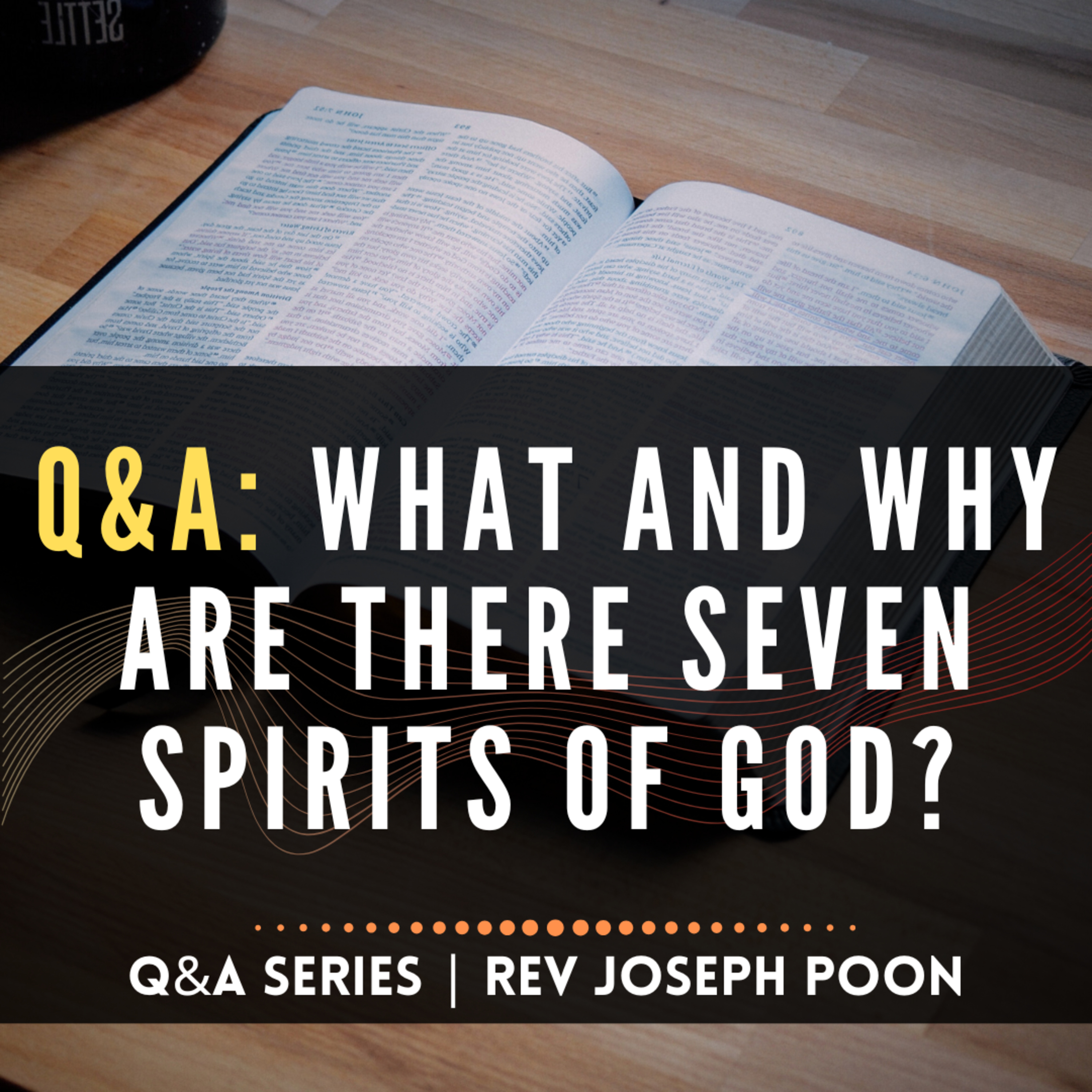 What And Why Are There Seven Spirits Of God? - Bible Q&A | 11 Oct 2020