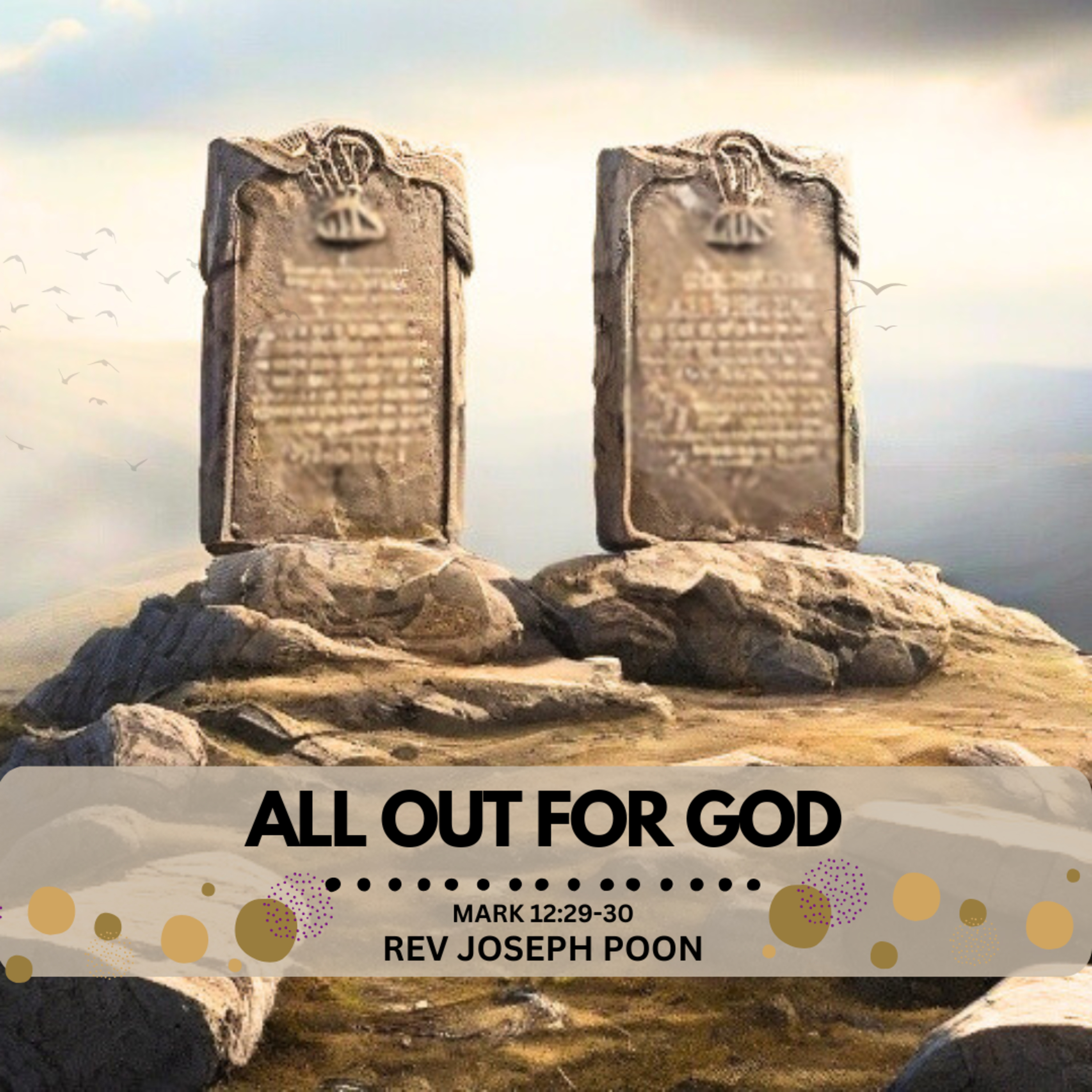 All Out For God - The Greatest Commandment Series | 13 OCT 2020 | Rev Joseph Poon