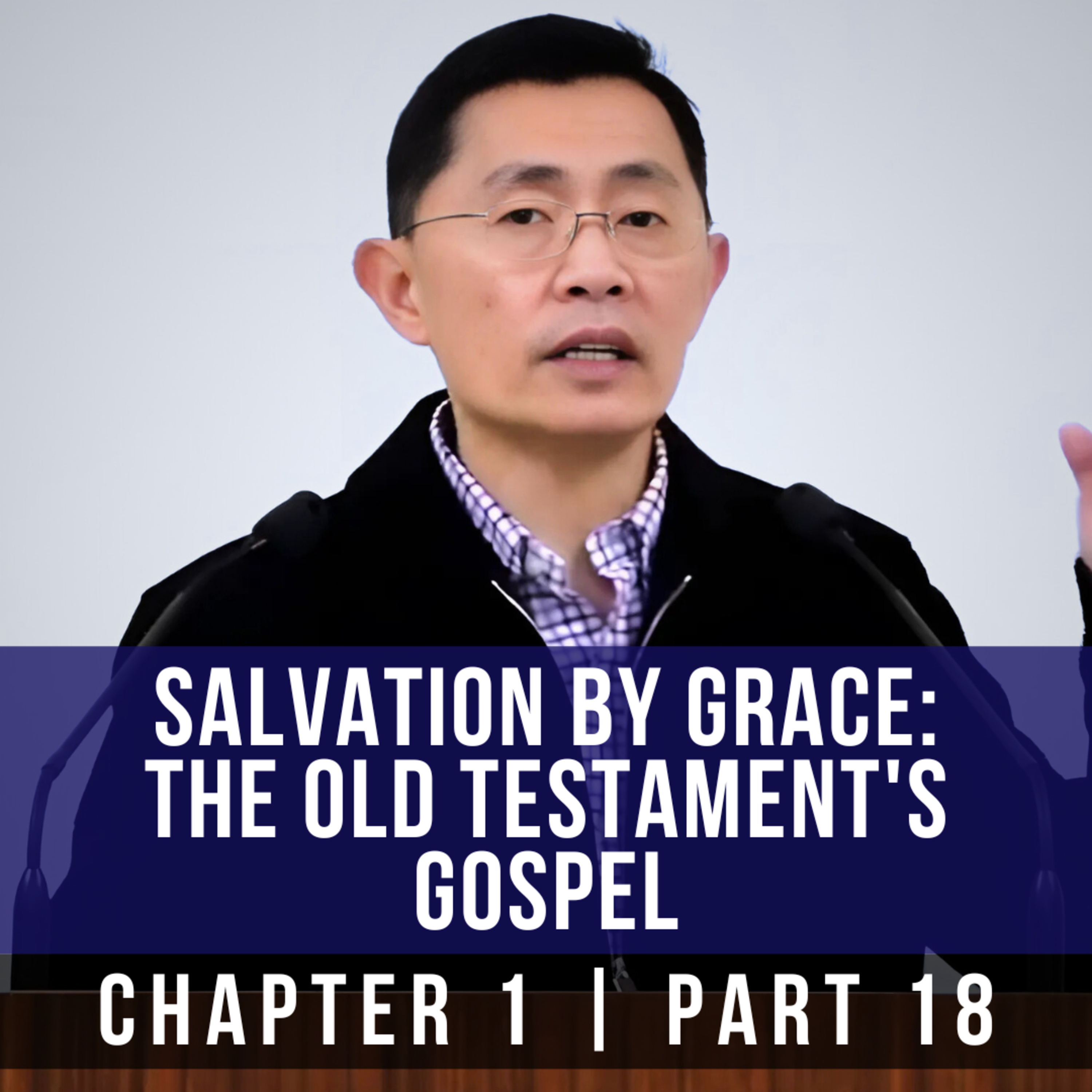 Salvation By Grace: The Old Testament's Gospel - 1st Epistle Of Peter | Rev Joseph Poon