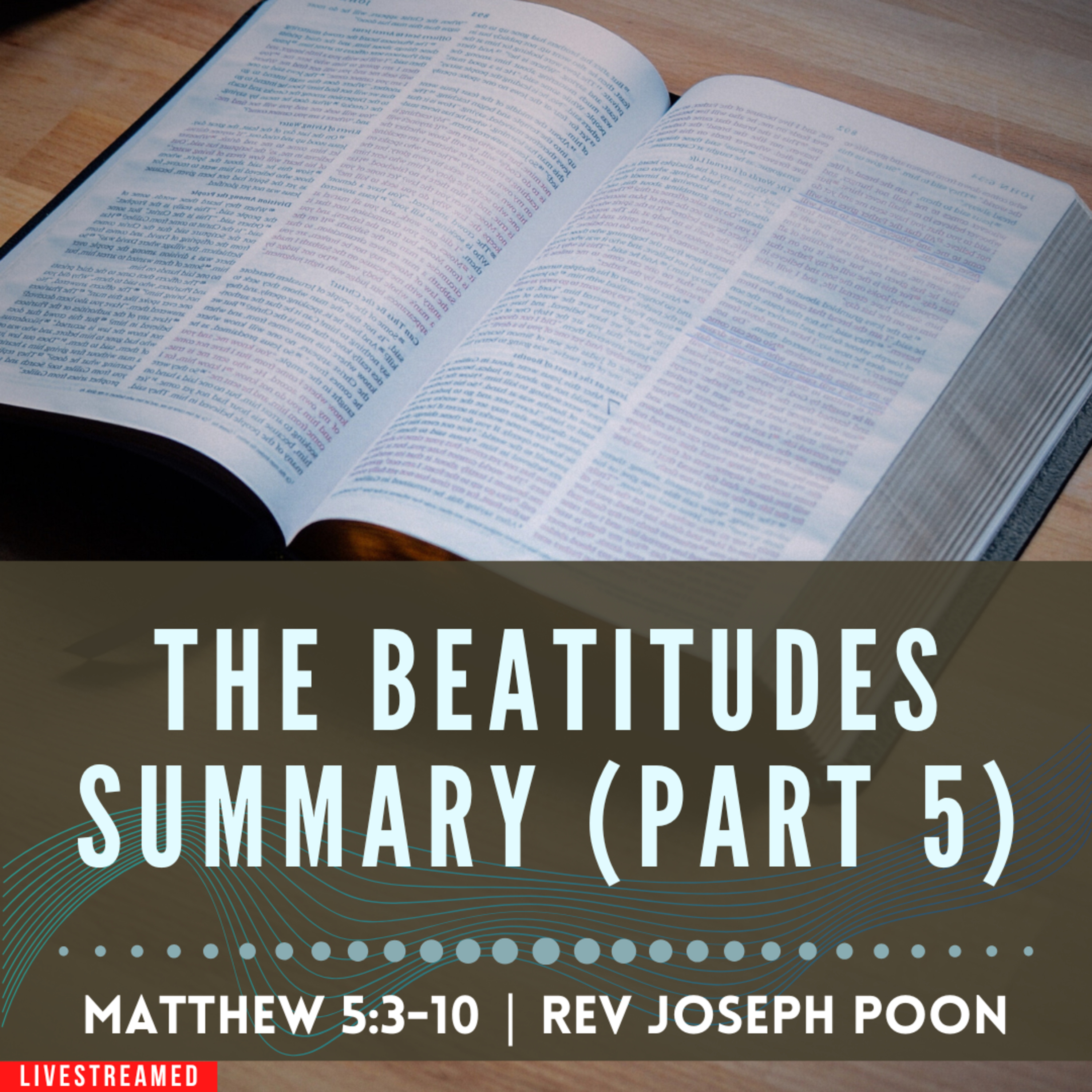 The Beatitudes Summary (Part 5) - Prayer Meeting | 3rd December 2024 | Rev Joseph Poon