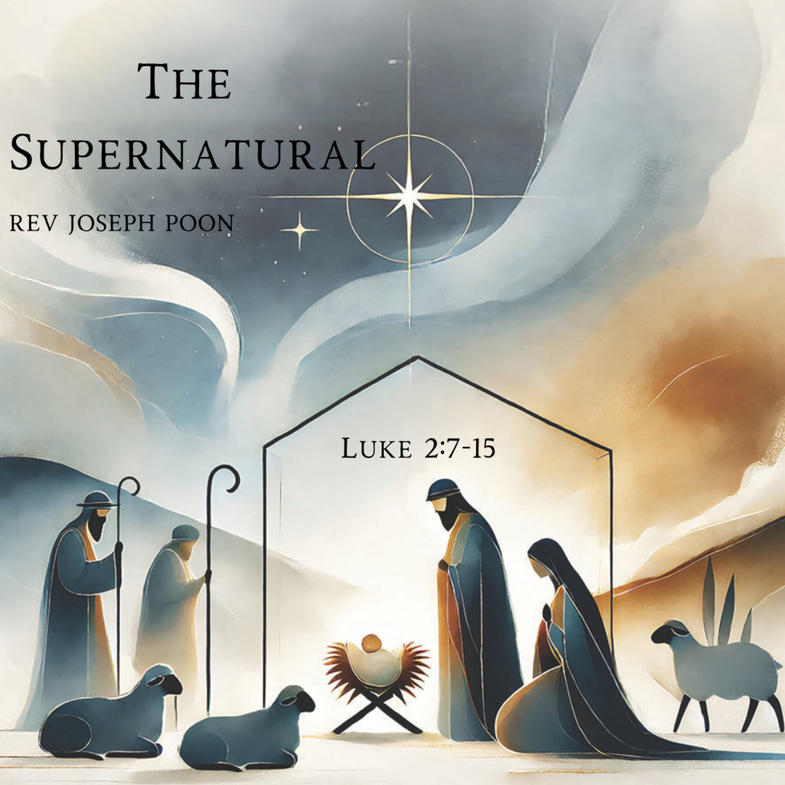 The Supernatural (Luke 2:7-15) - Christmas Gospel Meeting | 20 DEC 2024 | Rev Joseph Poon