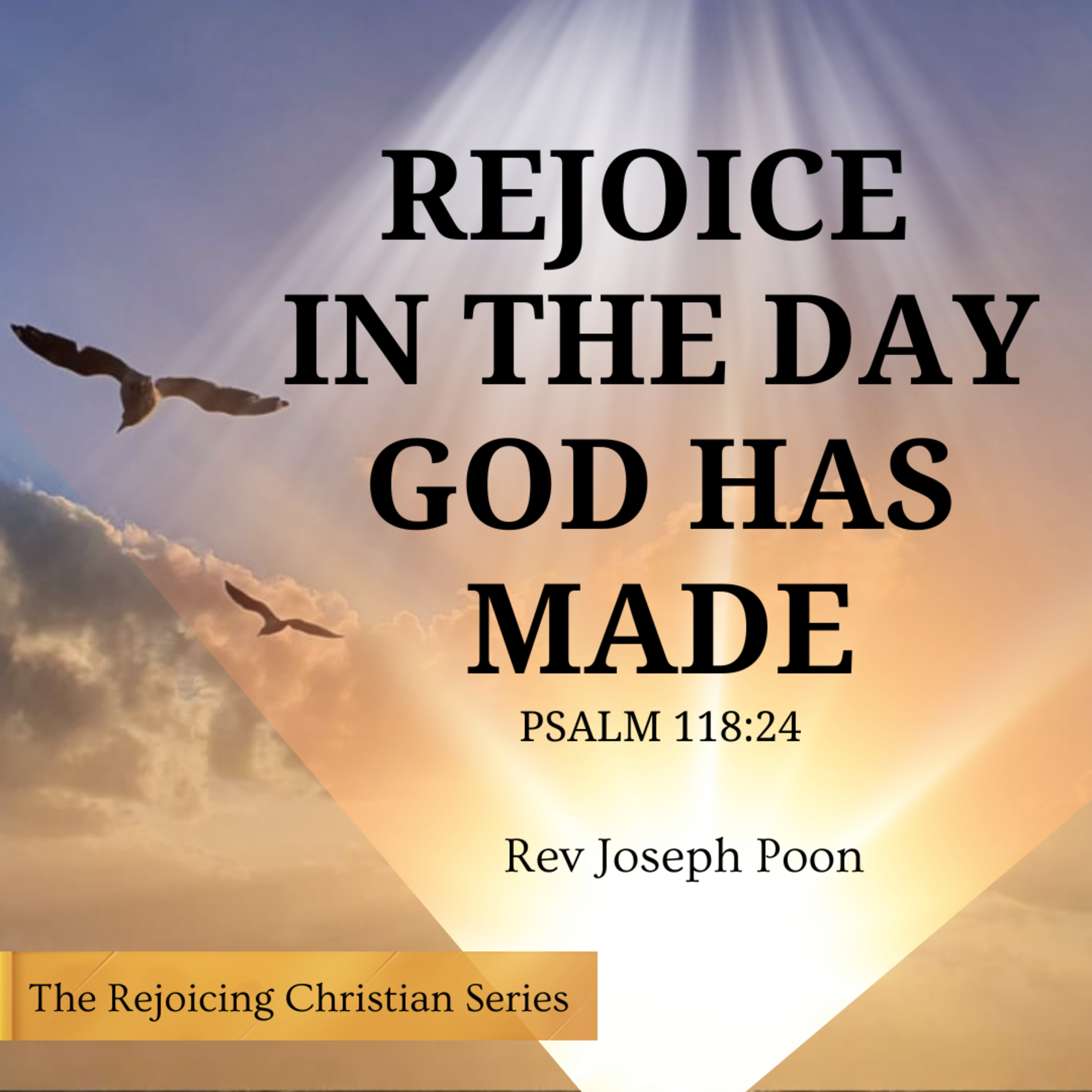 Rejoice In The Day God Has Made - Prayer Meeting | 10 DEC 2024 | Rev Joseph Poon episode artwork
