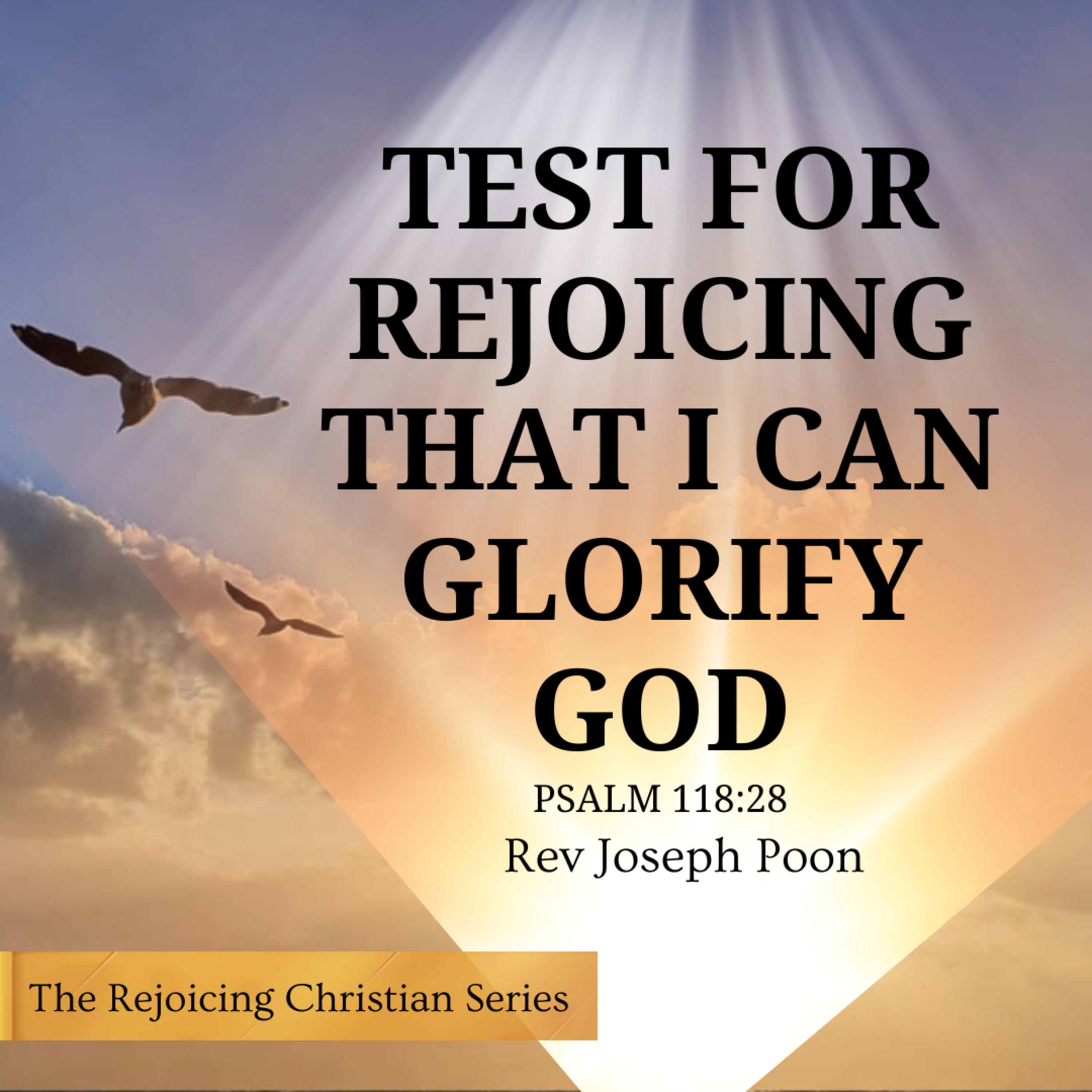 Test For Rejoicing That I Can Glorify God - Prayer Meeting | 7 JAN 2025 | Rev Joseph Poon