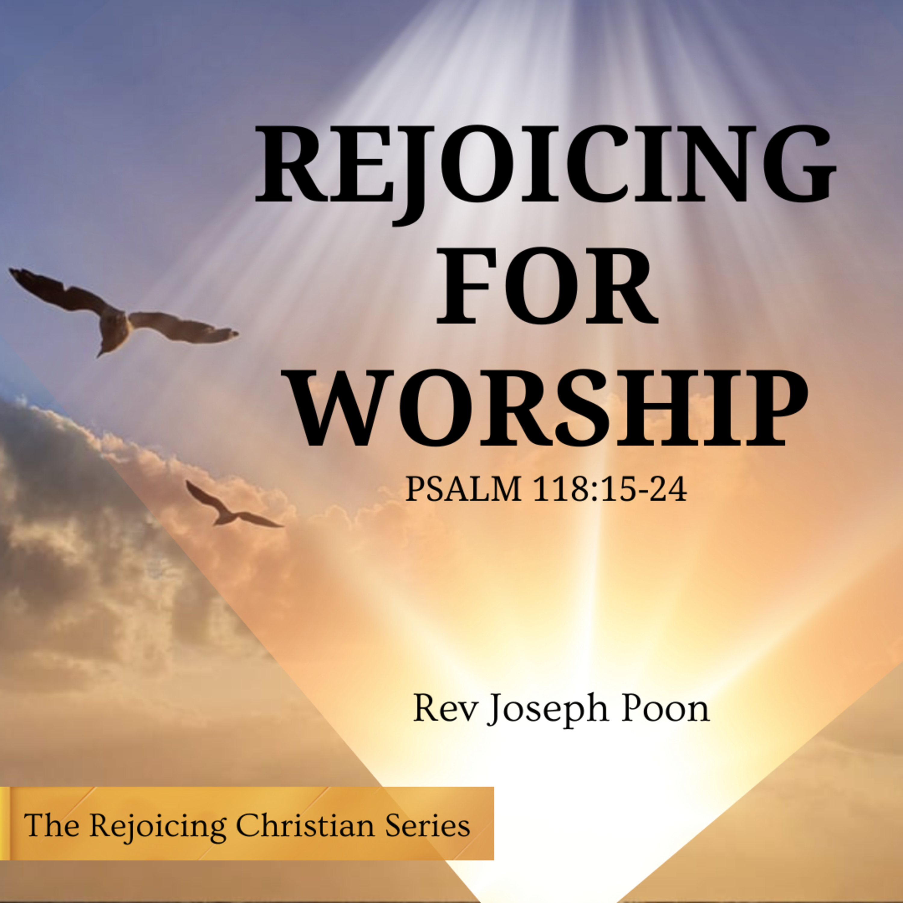 Rejoicing For Worship - Prayer Meeting | 14 JAN 2025 | Rev Joseph Poon