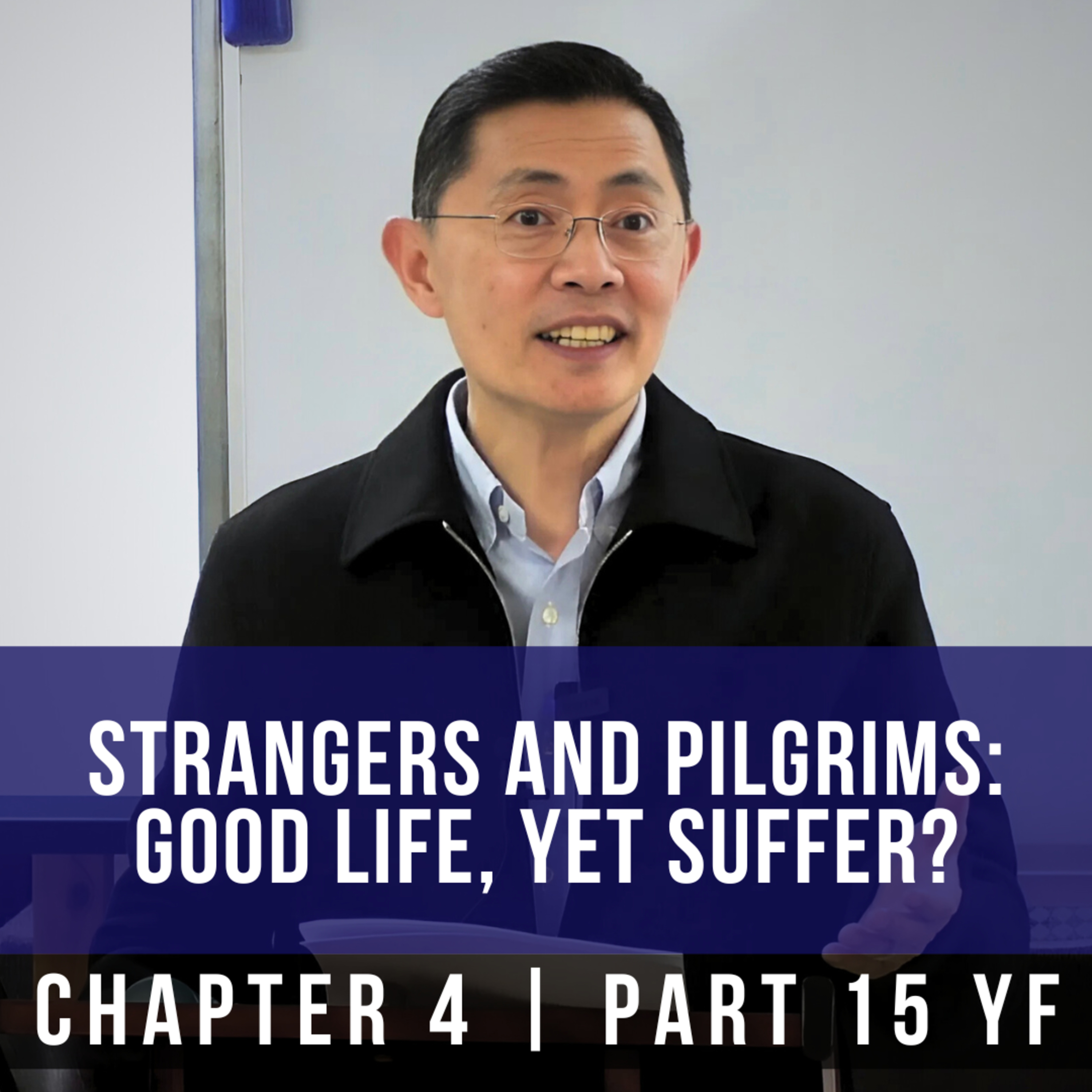 Strangers And Pilgrims: Good Life, Yet Suffer? - 1st Epistle Of Peter Series | Rev Joseph Poon