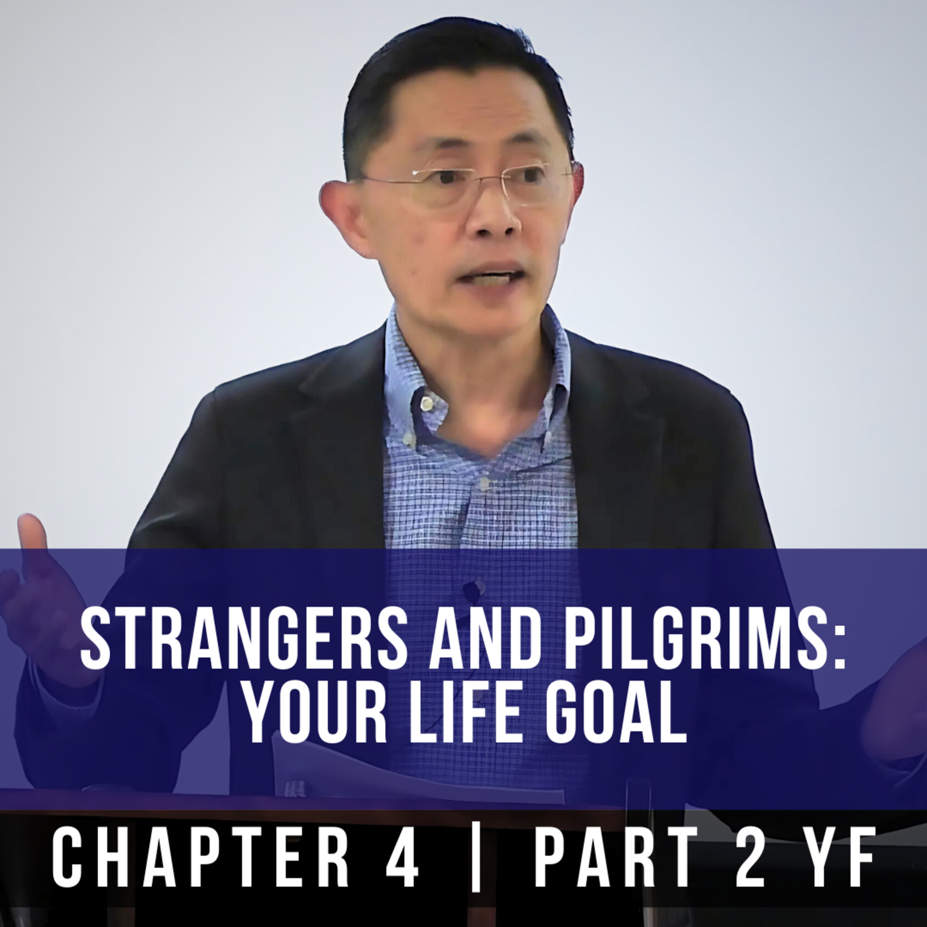 Strangers And Pilgrims: Your Life Goal - 1st Epistle Of Peter Series | Rev Joseph Poon