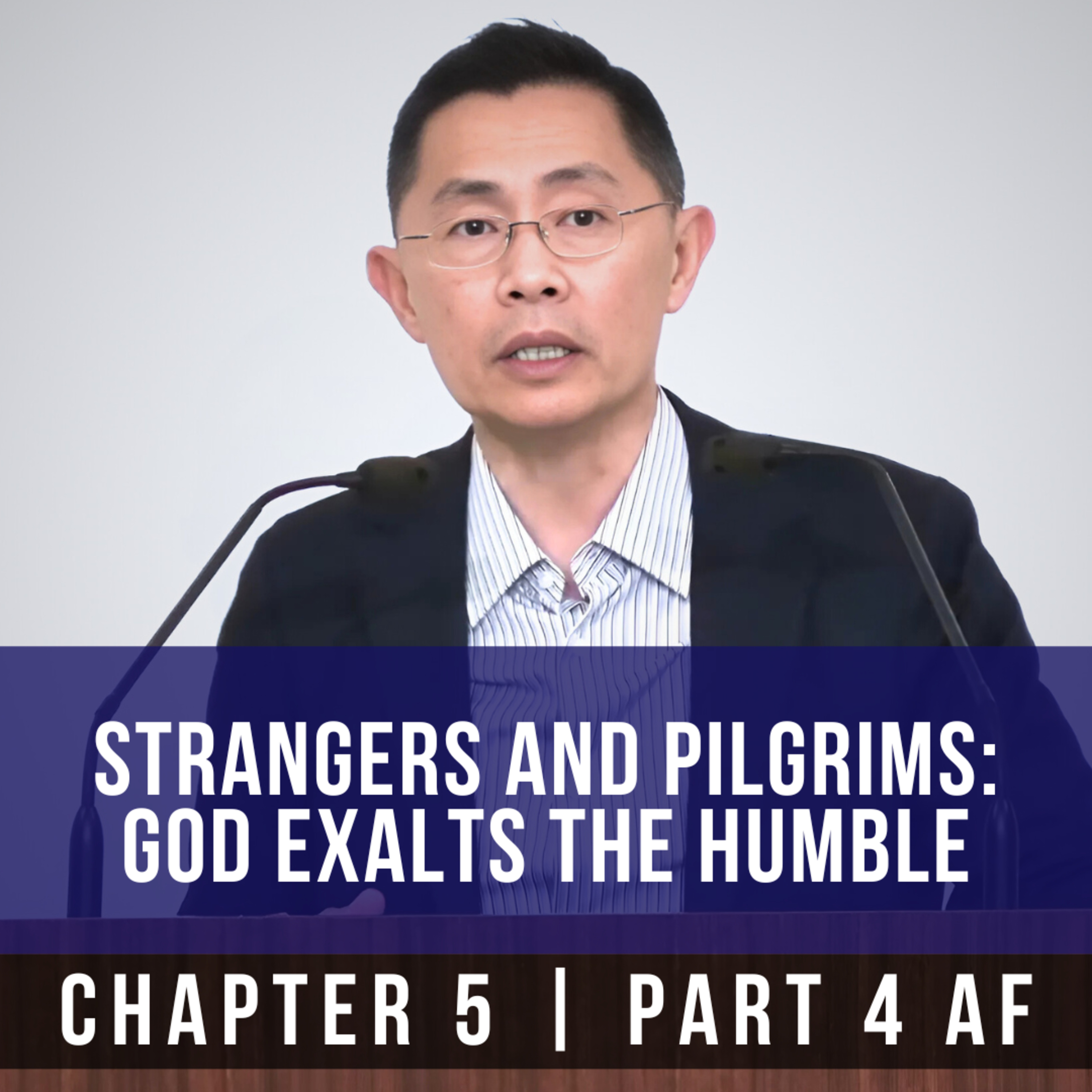 Strangers And Pilgrims: God Exalts The Humble - 1st Epistle Of Peter Series | Rev Joseph Poon