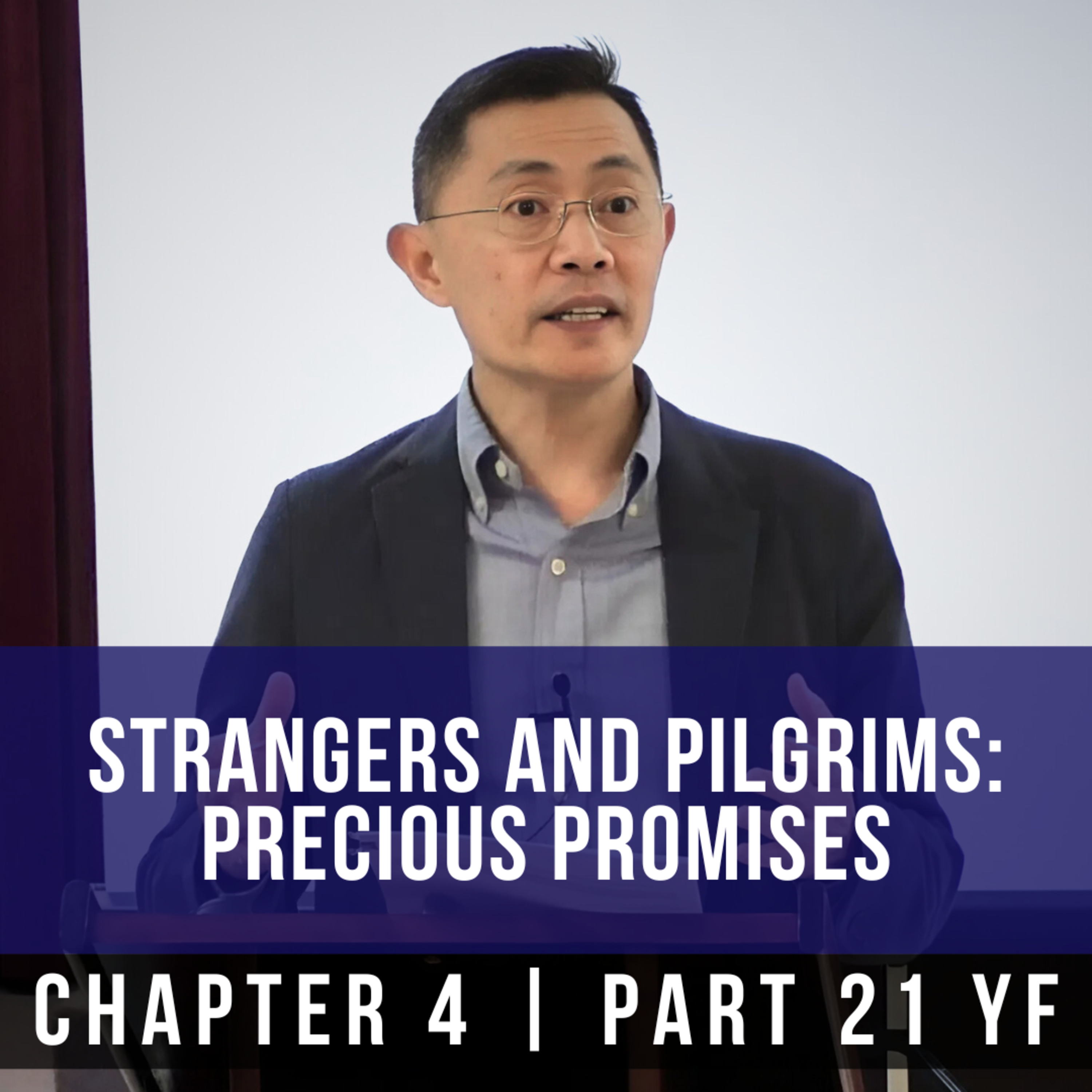 Strangers And Pilgrims: Precious Promises - 1st Epistle Of Peter Series | Rev Joseph Poon episode artwork
