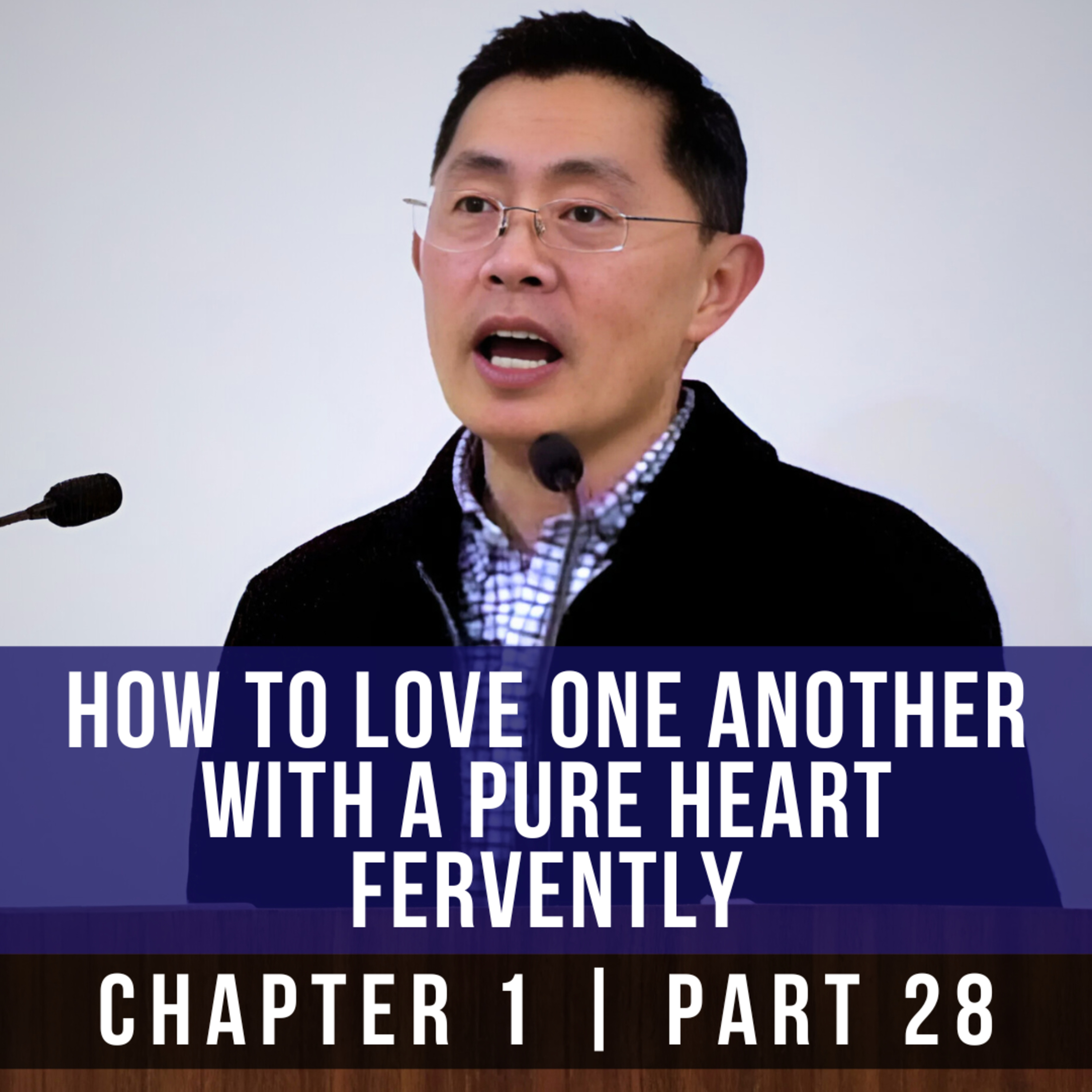 How To Love One Another With A Pure Heart Fervently - 1st Epistle Of Peter Series | Rev Joseph Poon