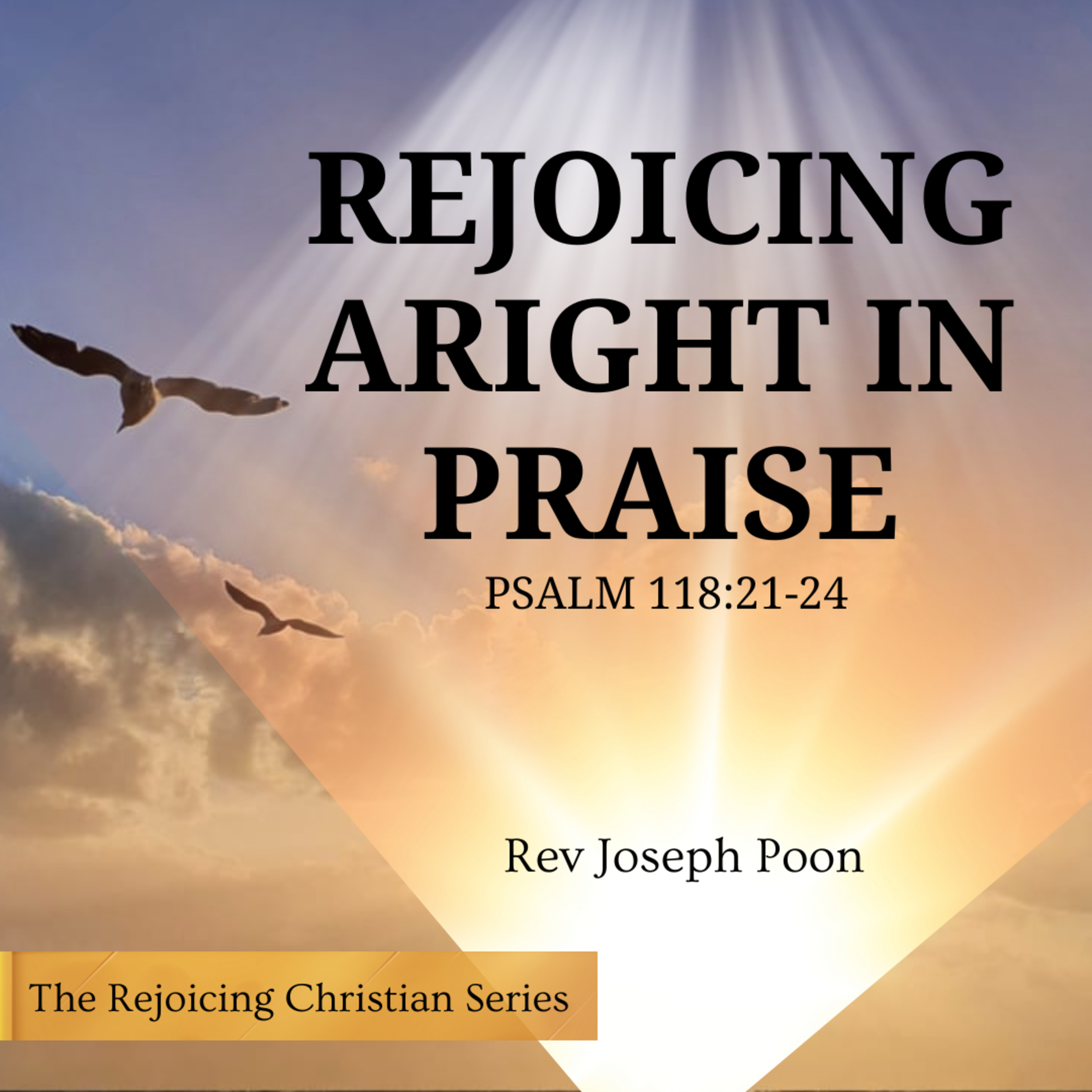 Rejoicing Aright In Praise - Prayer Meeting | 4 MAR 2025 | Rev Joseph Poon