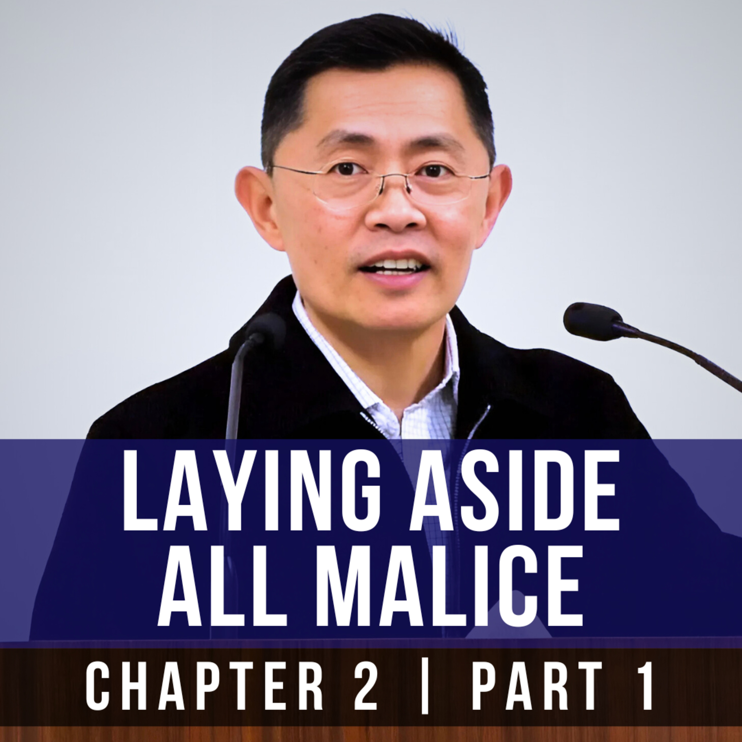 Laying Aside All Malice - 1st Epistle Of Peter Series | Rev Joseph Poon episode artwork