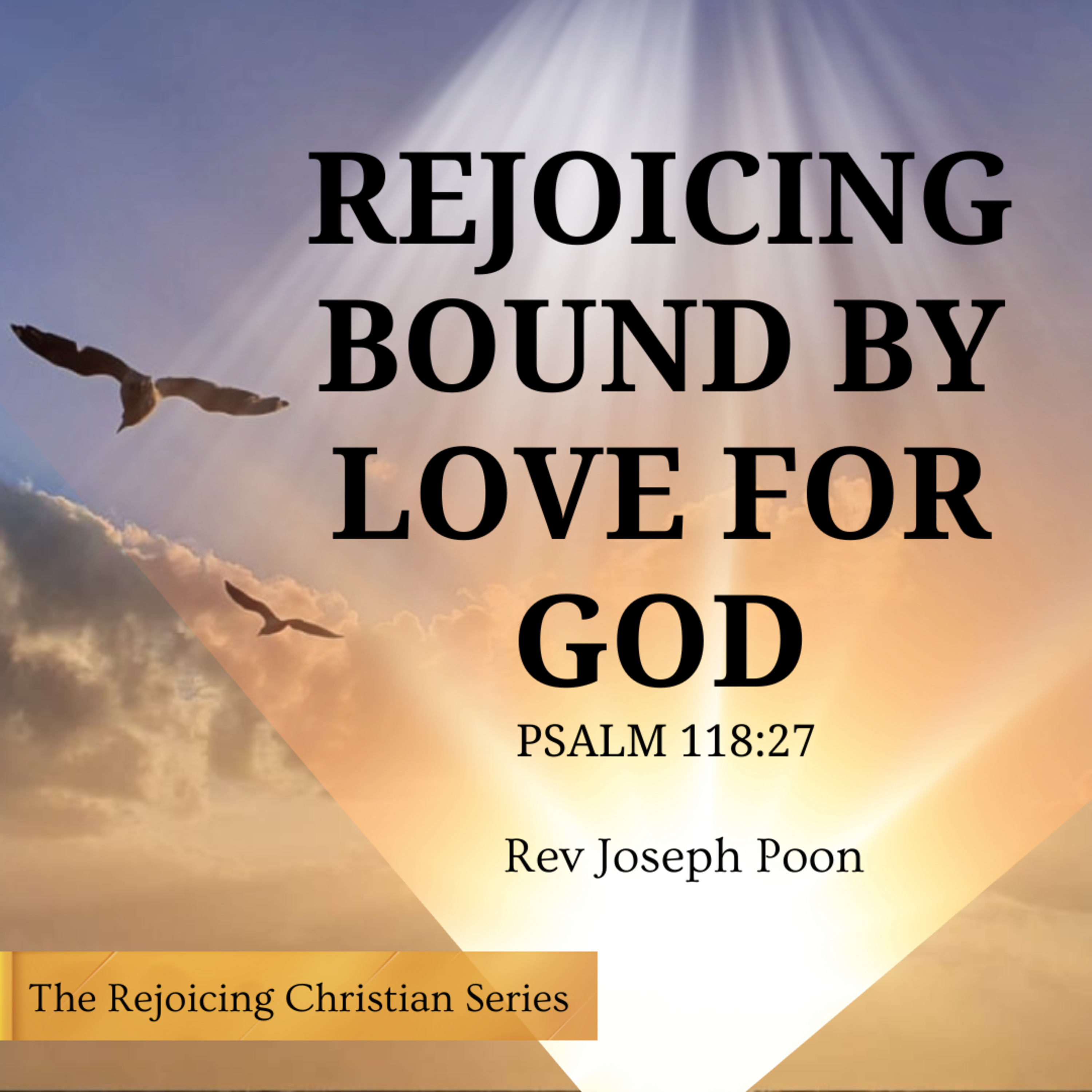 Rejoicing Bound By Love For God - Prayer Meeting | 15 APR 2025 | Rev Joseph Poon