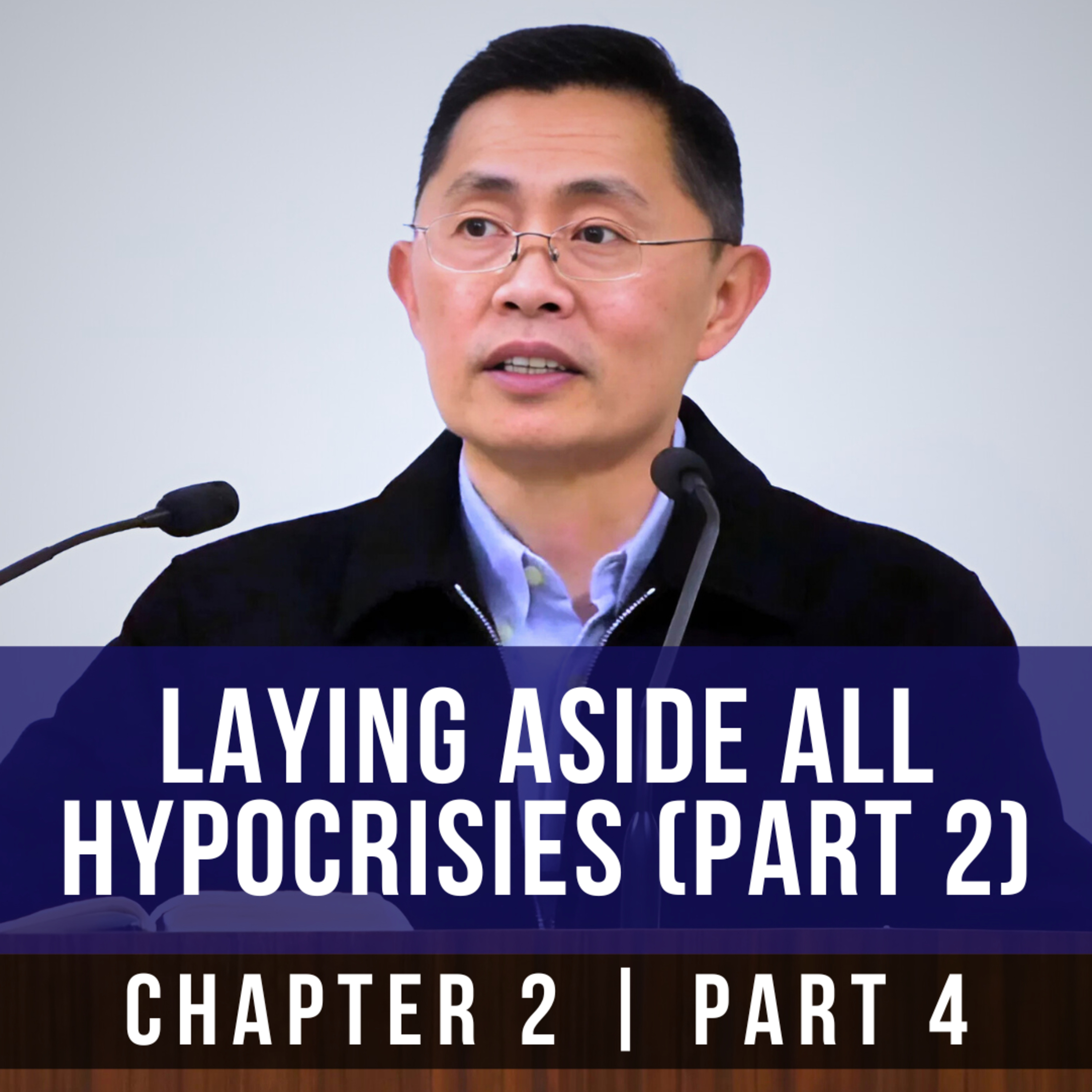 Laying Aside All Hypocrisies (Part 2) - 1st Epistle Of Peter Series | Rev Joseph Poon