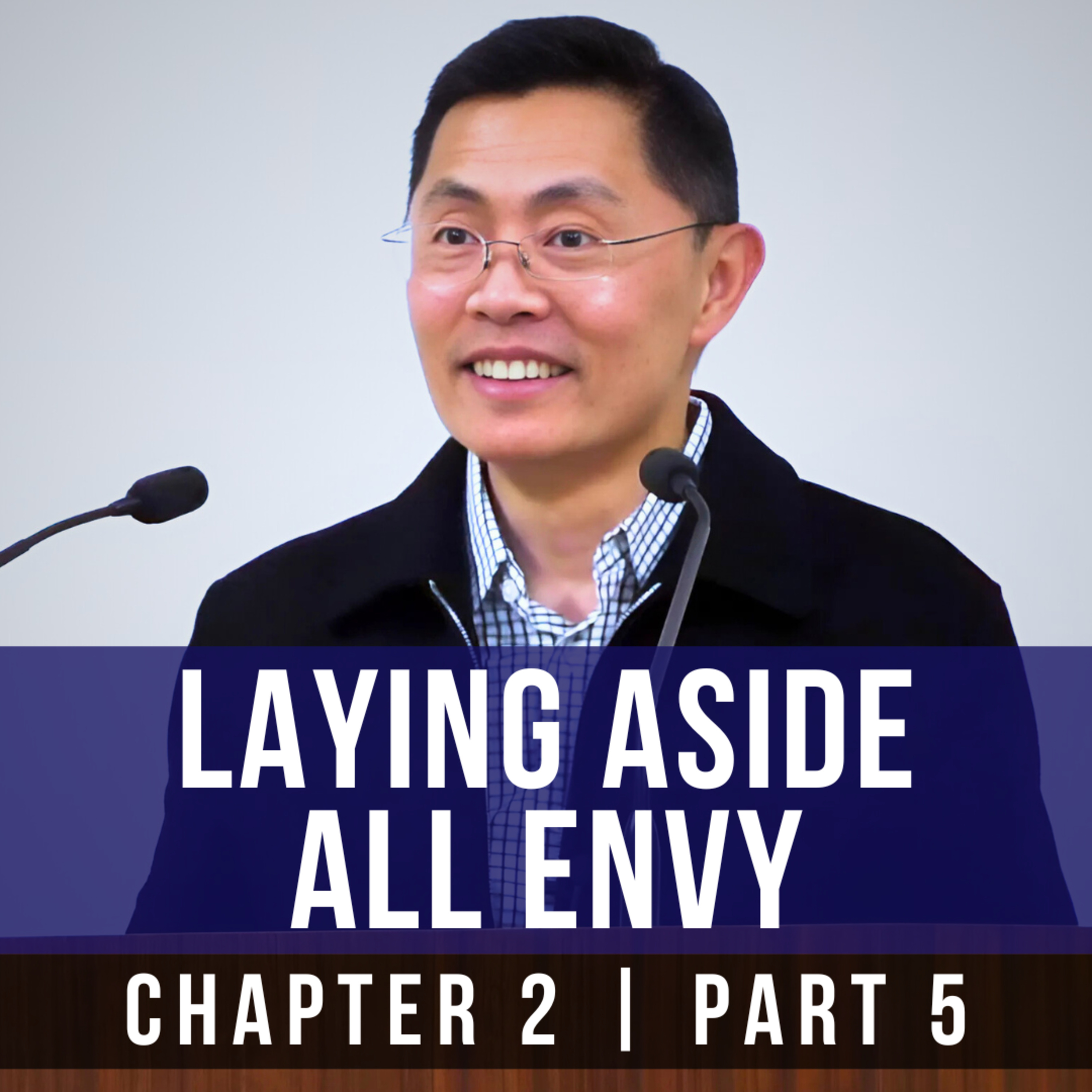 Laying Aside All Envy - 1st Epistle Of Peter Series | Rev Joseph Poon