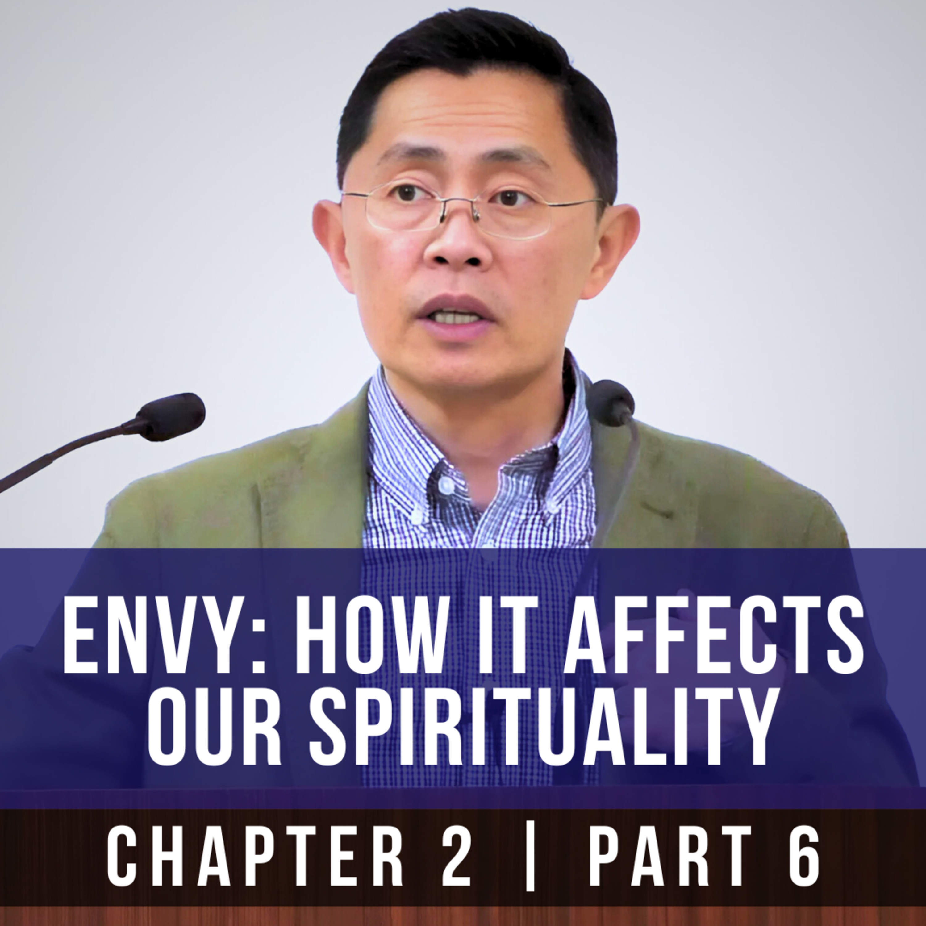 Envy: How It Affects Our Spirituality - 1st Epistle Of Peter Series | Rev Joseph Poon episode artwork