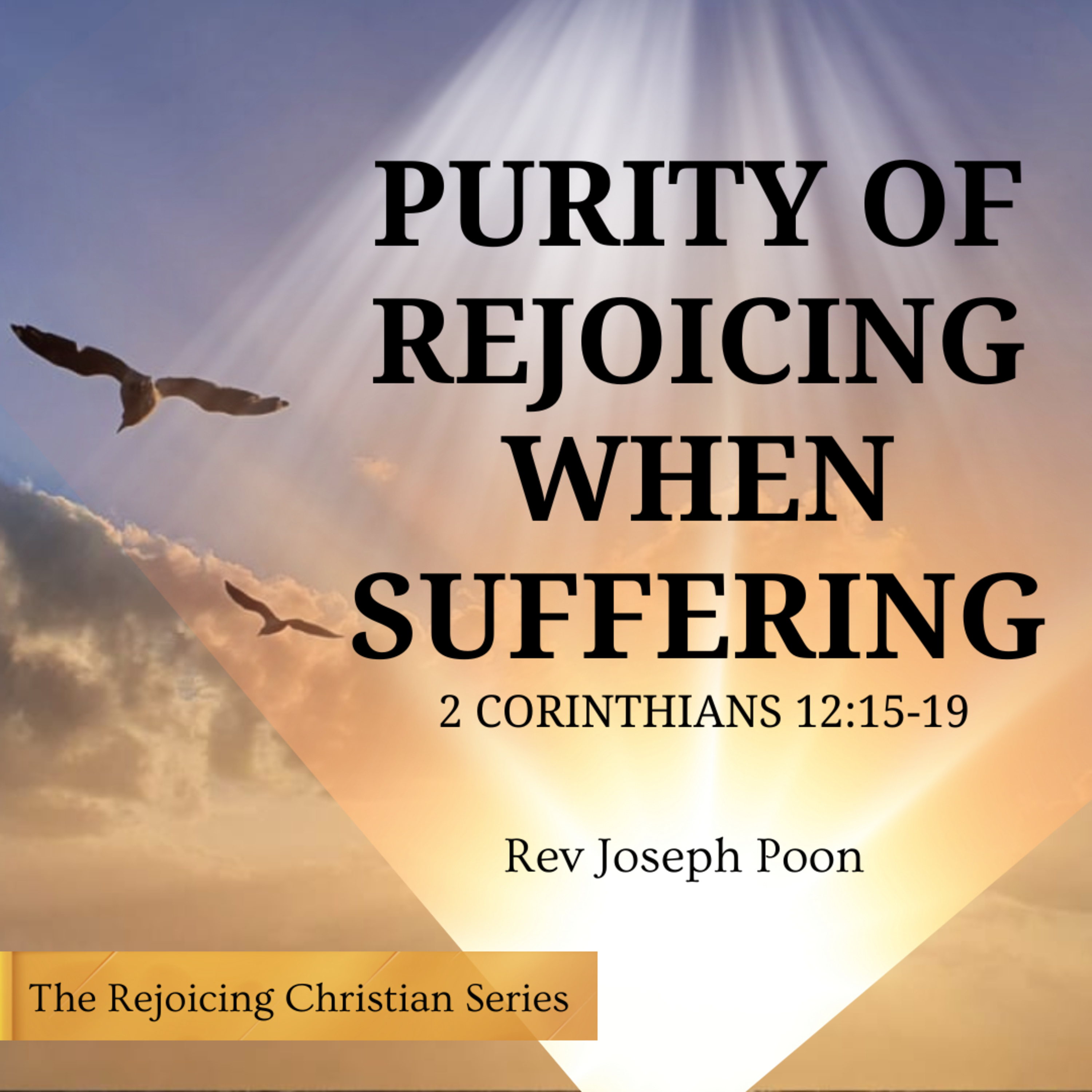 Purity Of Rejoicing When Suffering - Prayer Meeting | 27 MAY 2025 | Rev Joseph Poon