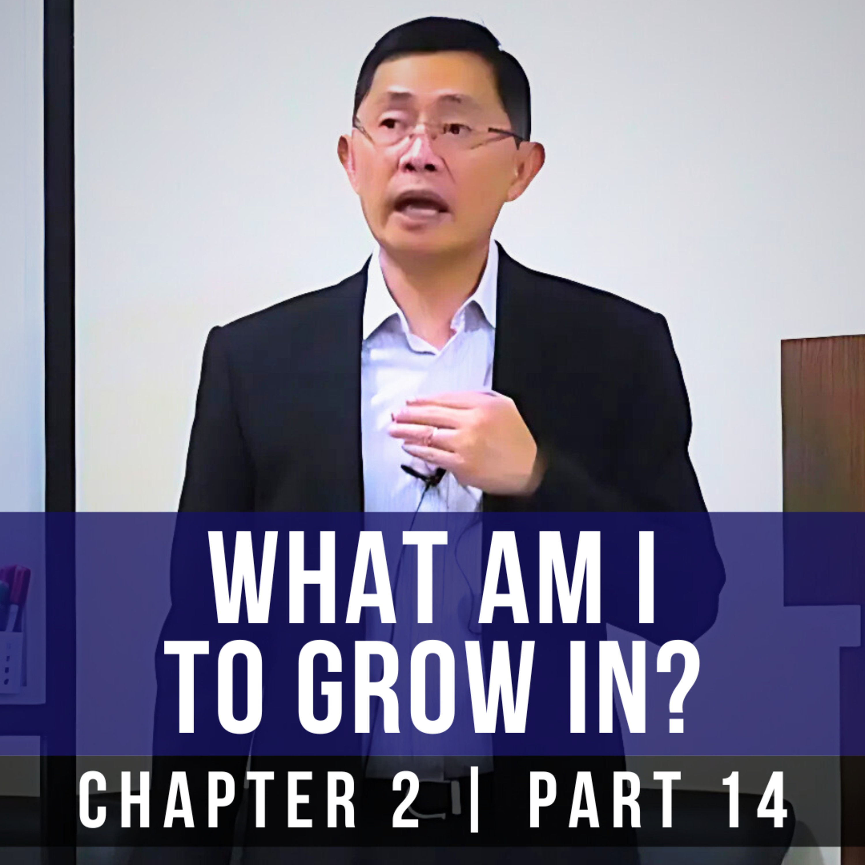 What Am I To Grow In? - 1st Epistle Of Peter Series | Rev Joseph Poon