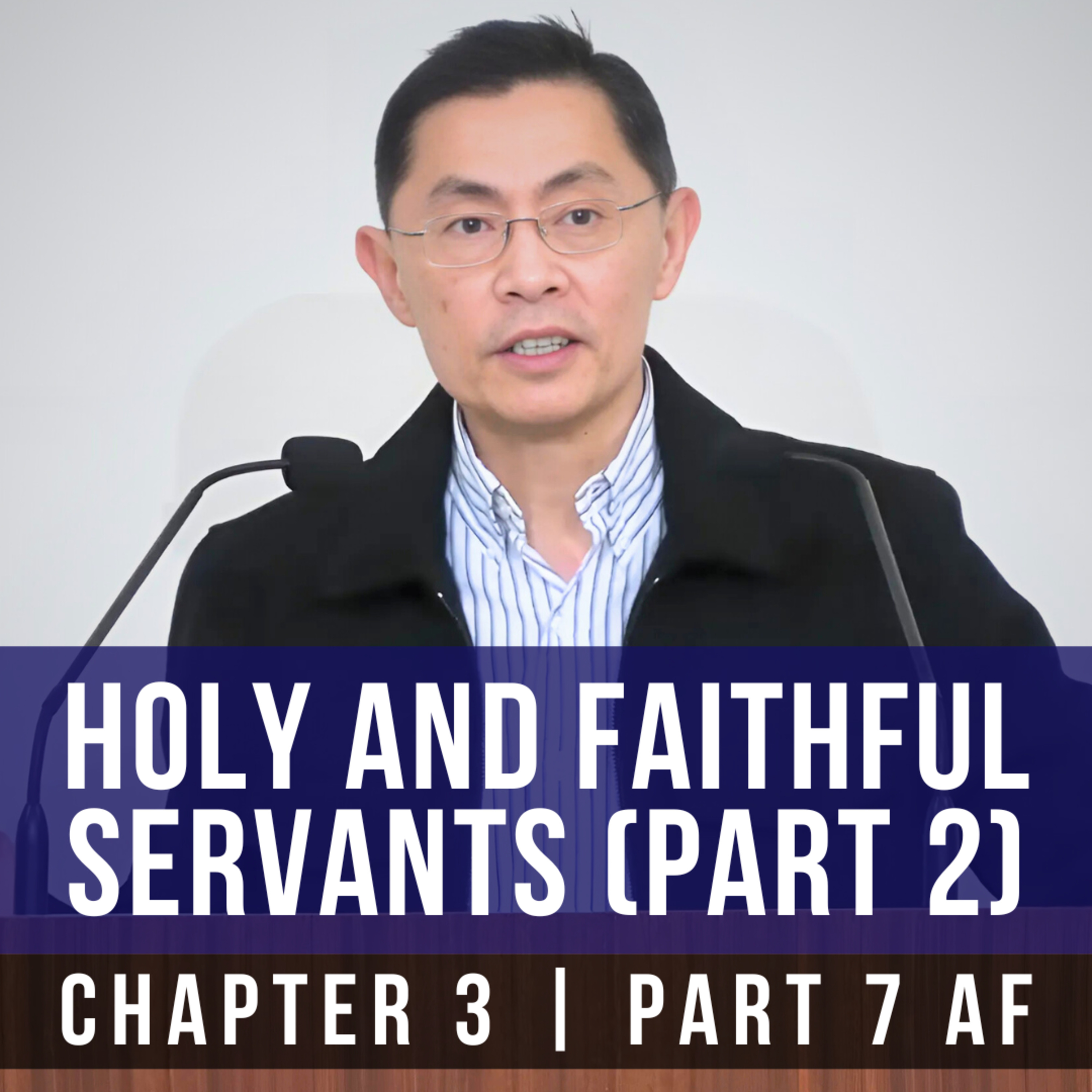 Holy And Faithful Servants (Part 2) - Epistle To The Hebrews Series | Rev Joseph Poon