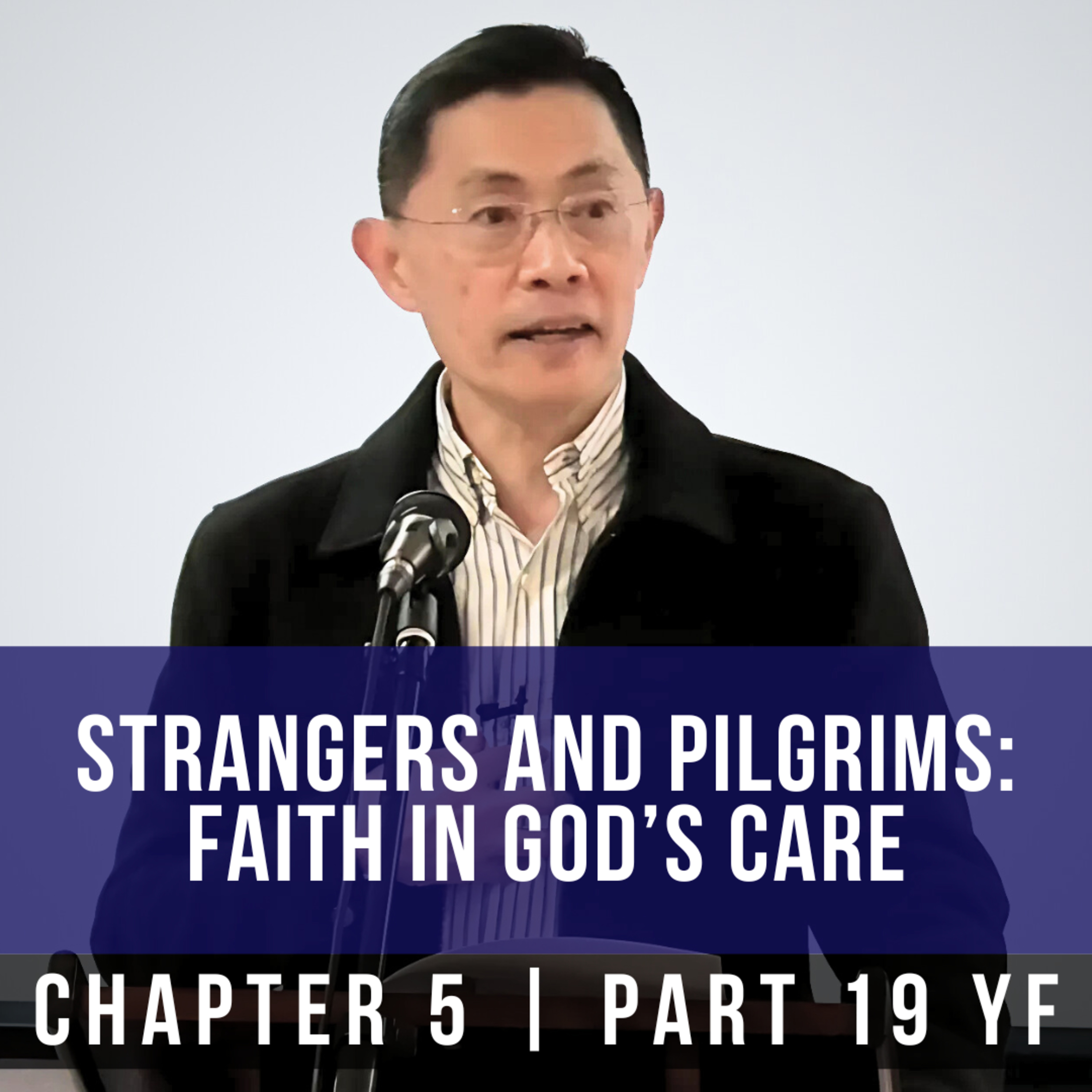 Strangers And Pilgrims: Faith In God's Care - 1st Epistle Of Peter Series | Rev Joseph Poon