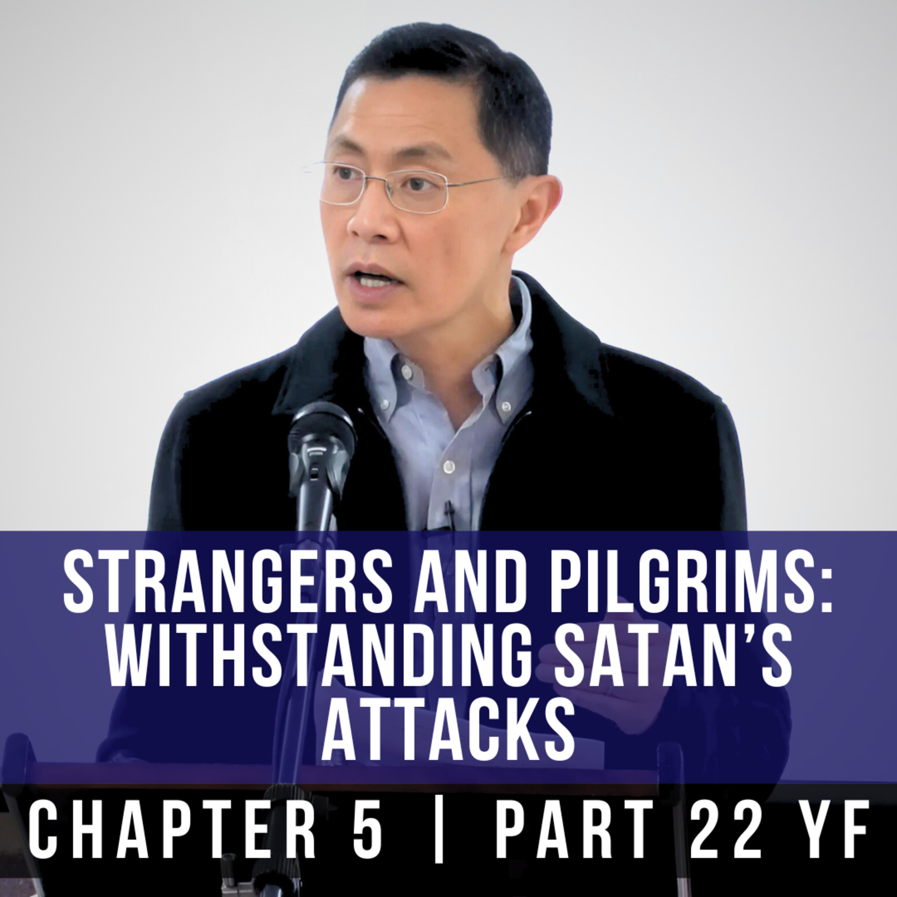 Strangers And Pilgrims: Withstanding Satan's Attacks - 1st Epistle Of Peter Series | Rev Joseph Poon