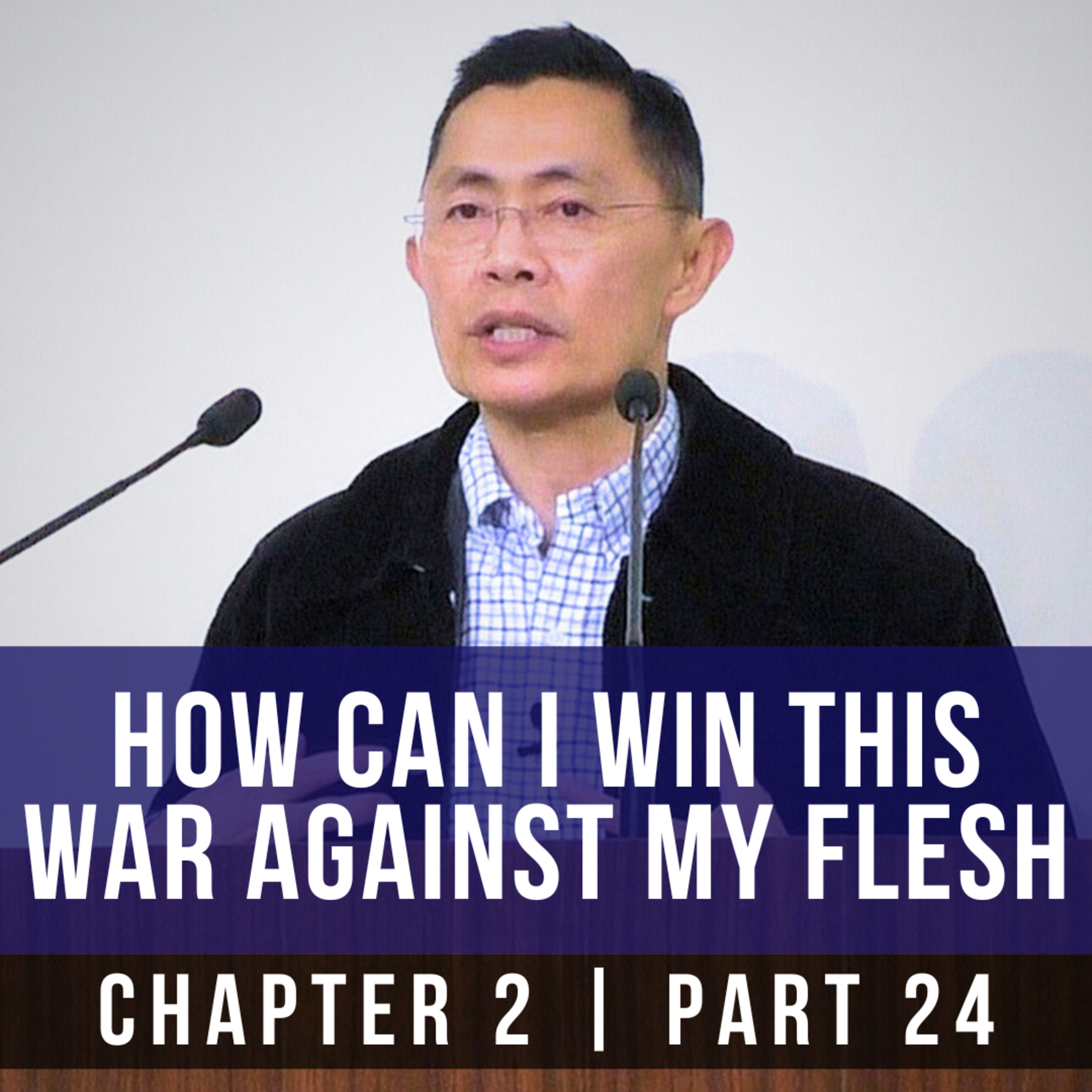 How Can I Win This War Against My Flesh? - 1st Epistle Of Peter Series | Rev Joseph Poon