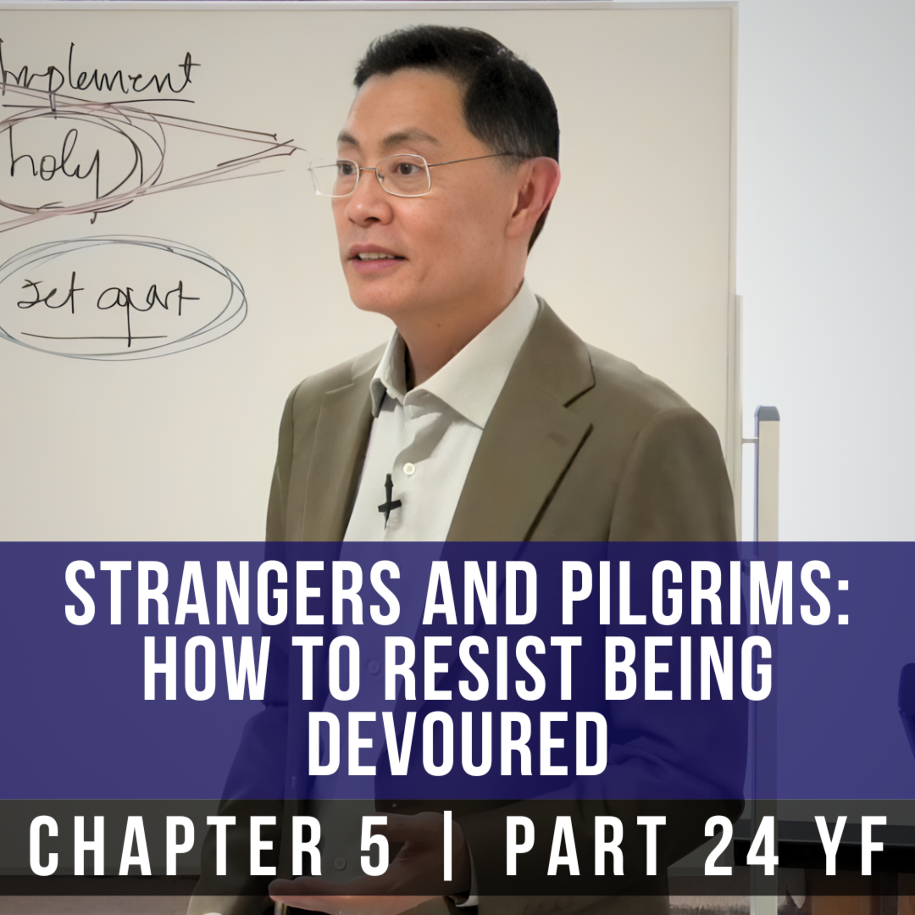 Strangers And Pilgrims: How To Resist Being Devoured - 1st Epistle Of Peter Series | Rev Joseph Poon