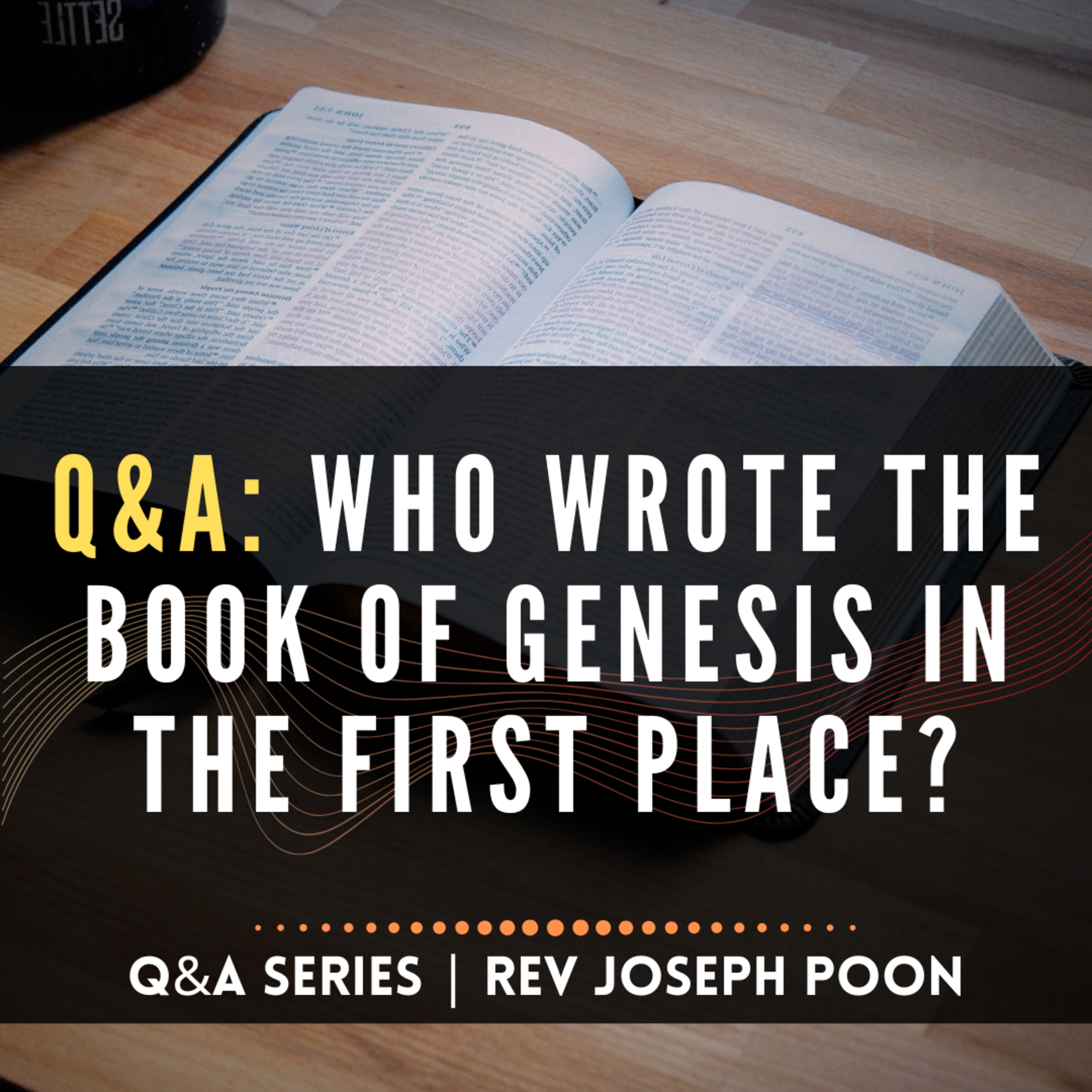 Who Wrote The Book Of Genesis In The First Place? - Bible Q&A | 26 OCT 25