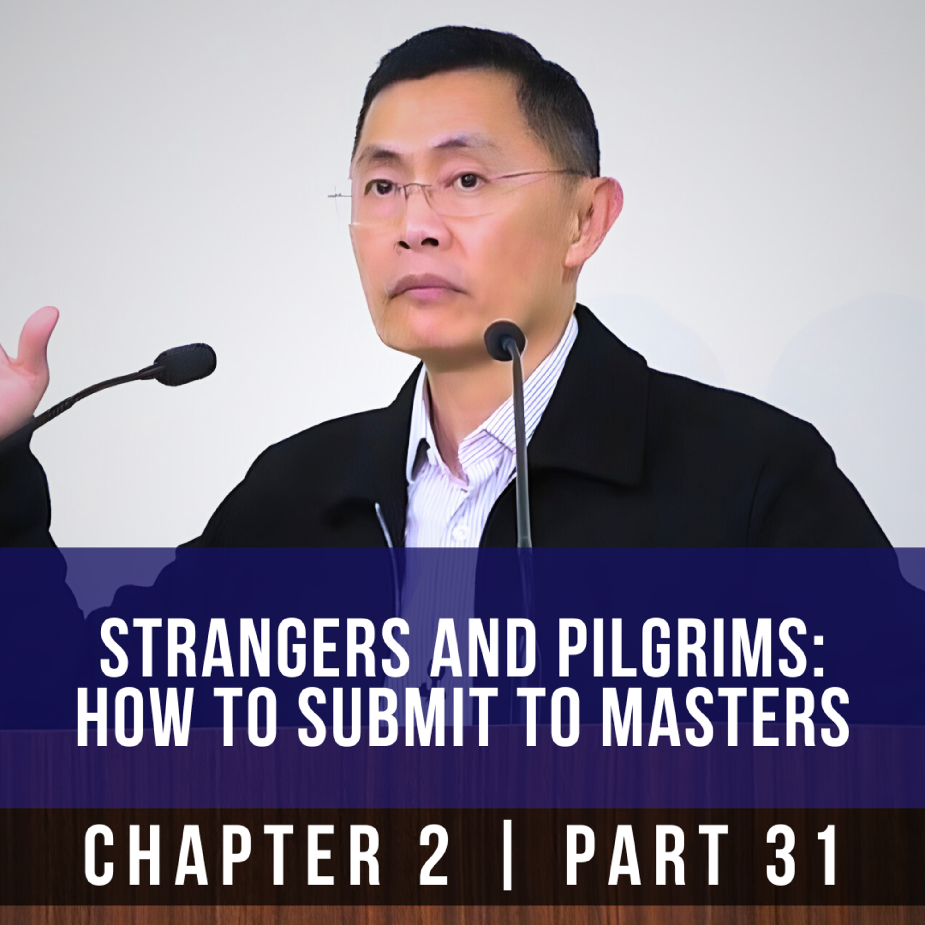 Strangers And Pilgrims: How To Submit To Masters - 1st Epistle Of Peter Series | Rev Joseph Poon