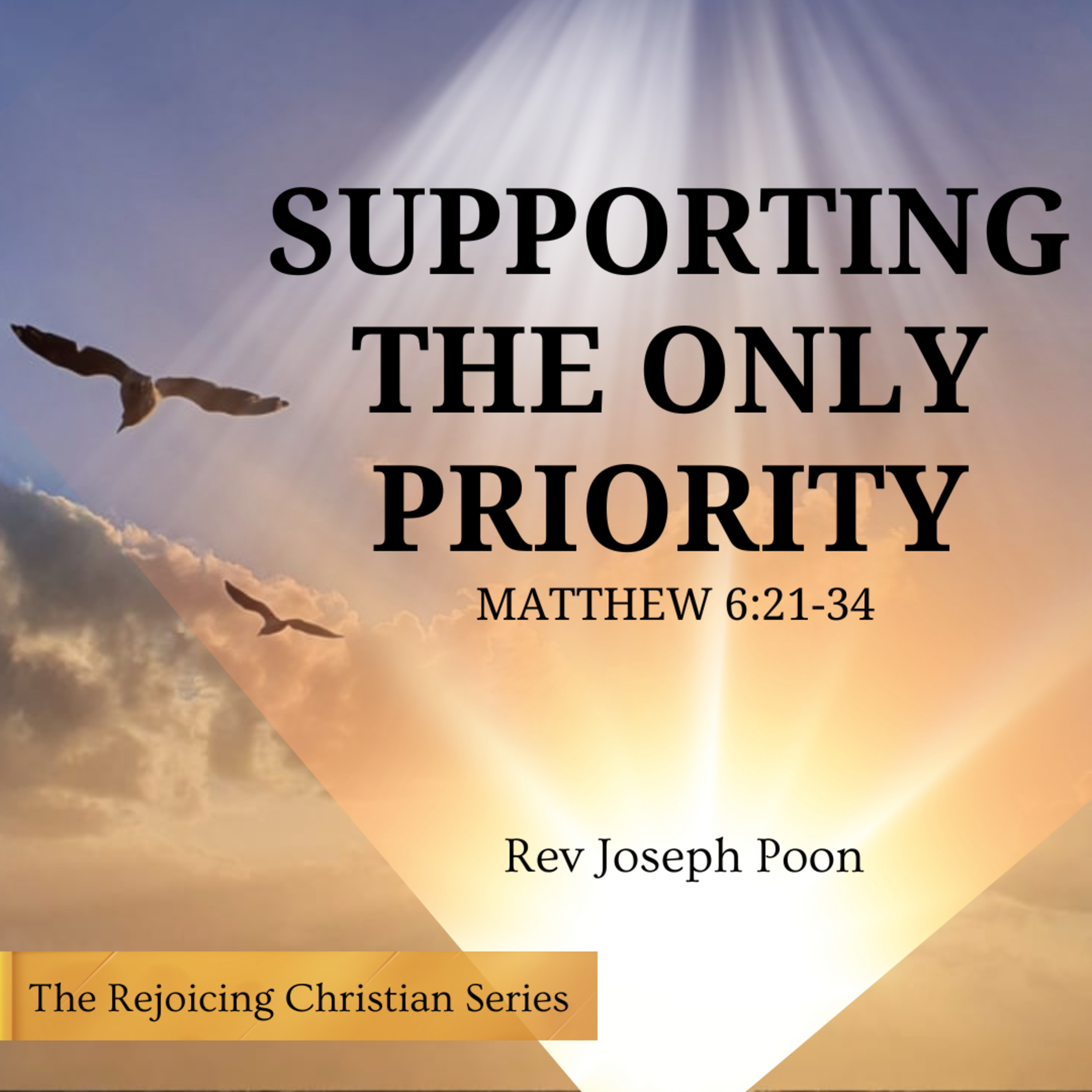 Supporting The Only Priority | 9 DEC 2025 | Rev Joseph Poon