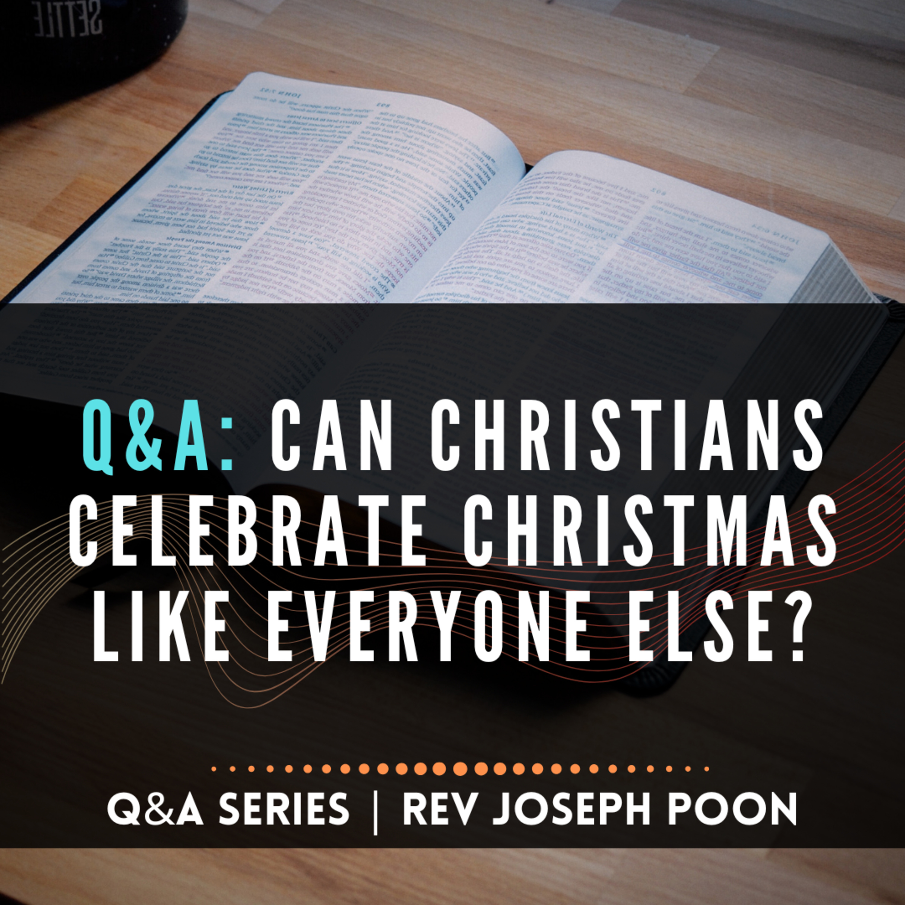Can Christians Celebrate Christmas Like Everyone Else? - Bible Q&A # 288