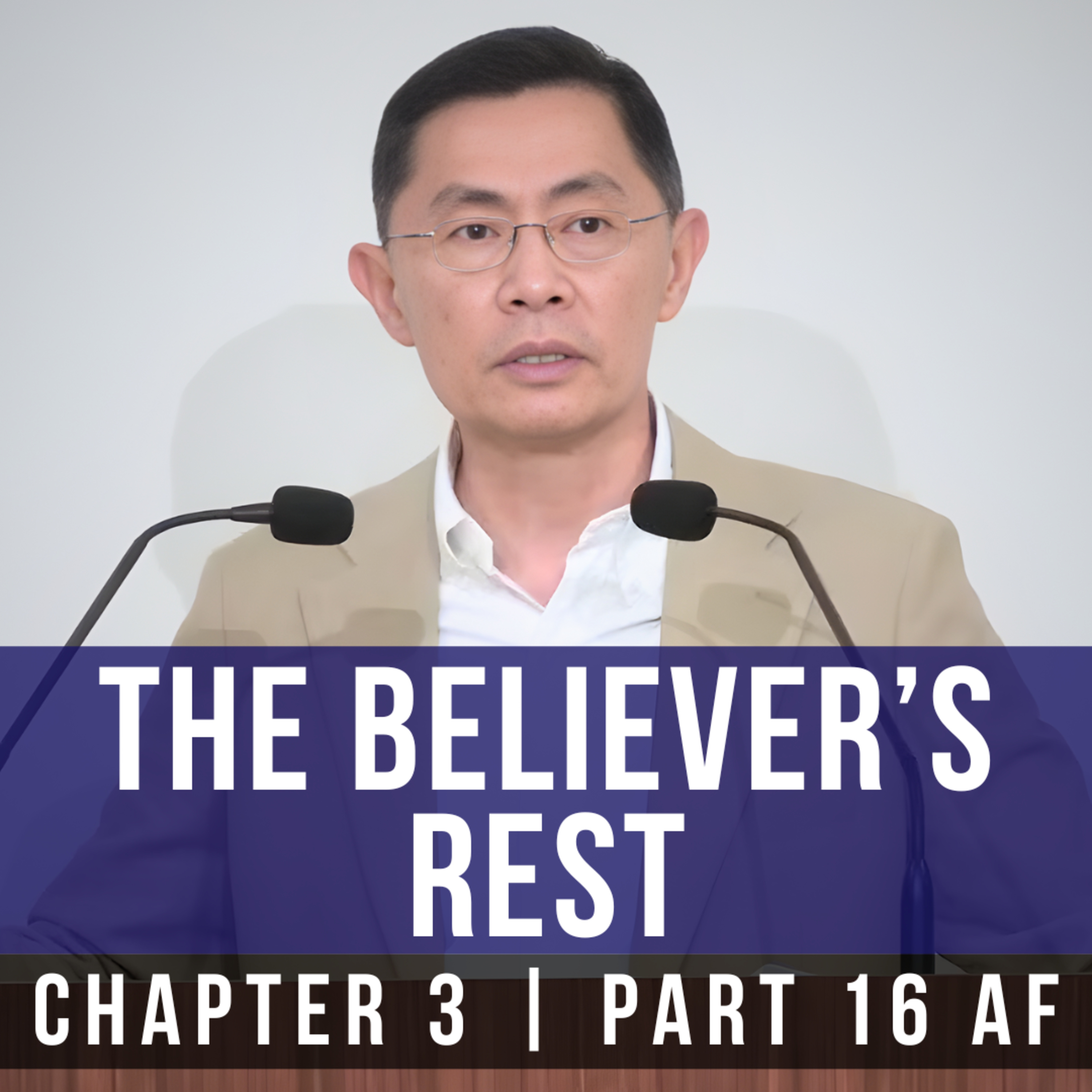 The Believer's Rest - Epistle To The Hebrews Series | Rev Joseph Poon
