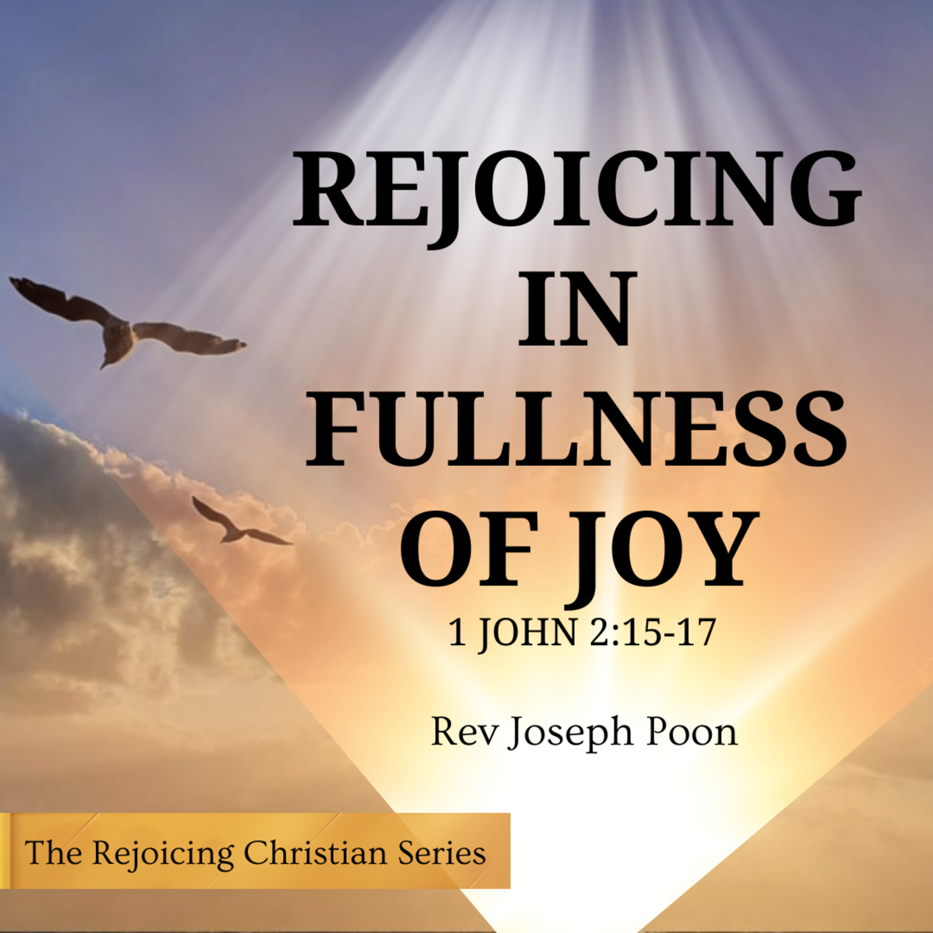 Rejoicing In Fullness Of Joy | 28 APRIL 2026 | Rev Joseph Poon episode artwork
