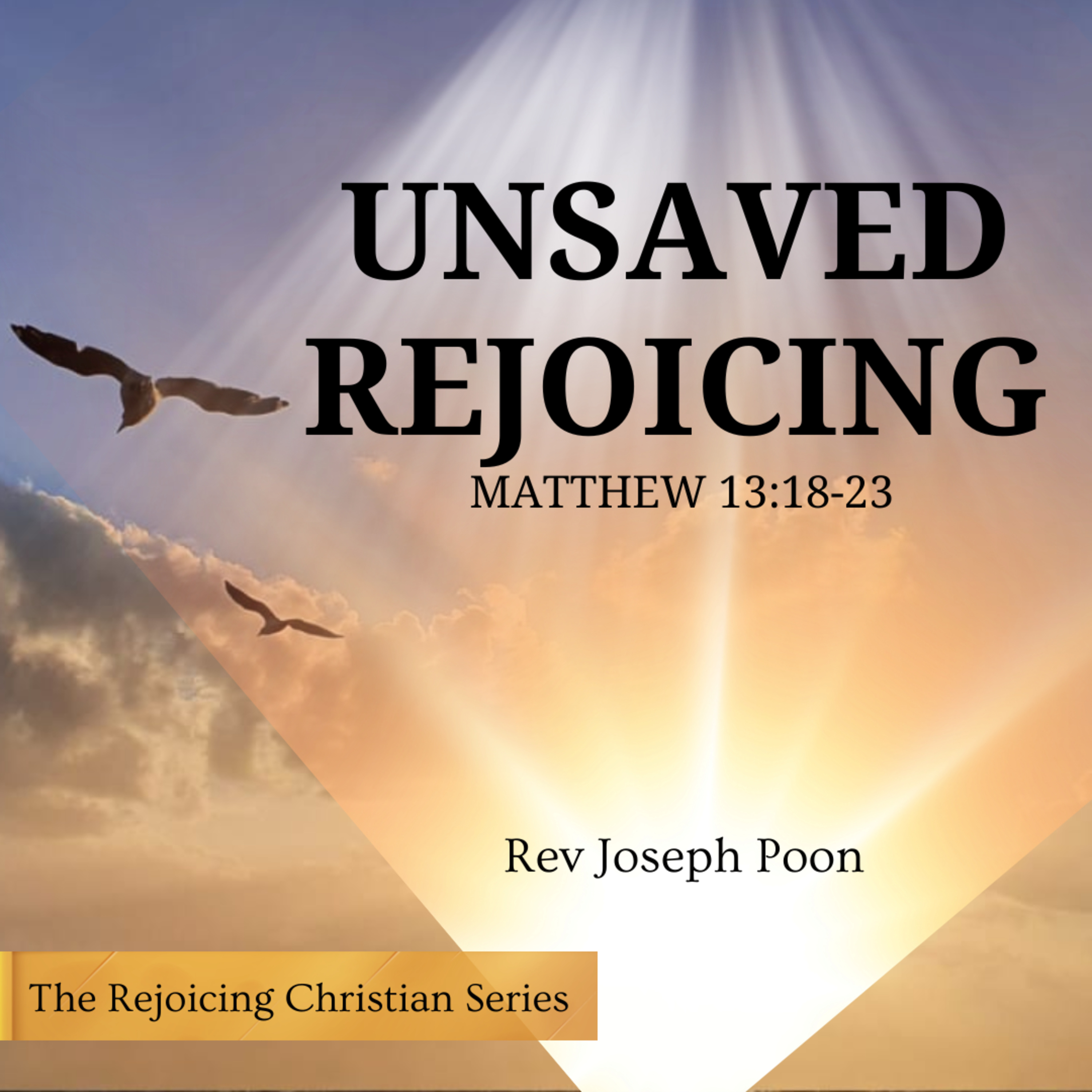 Unsaved Rejoicing | 19 MAY 2026 | Rev Joseph Poon episode artwork