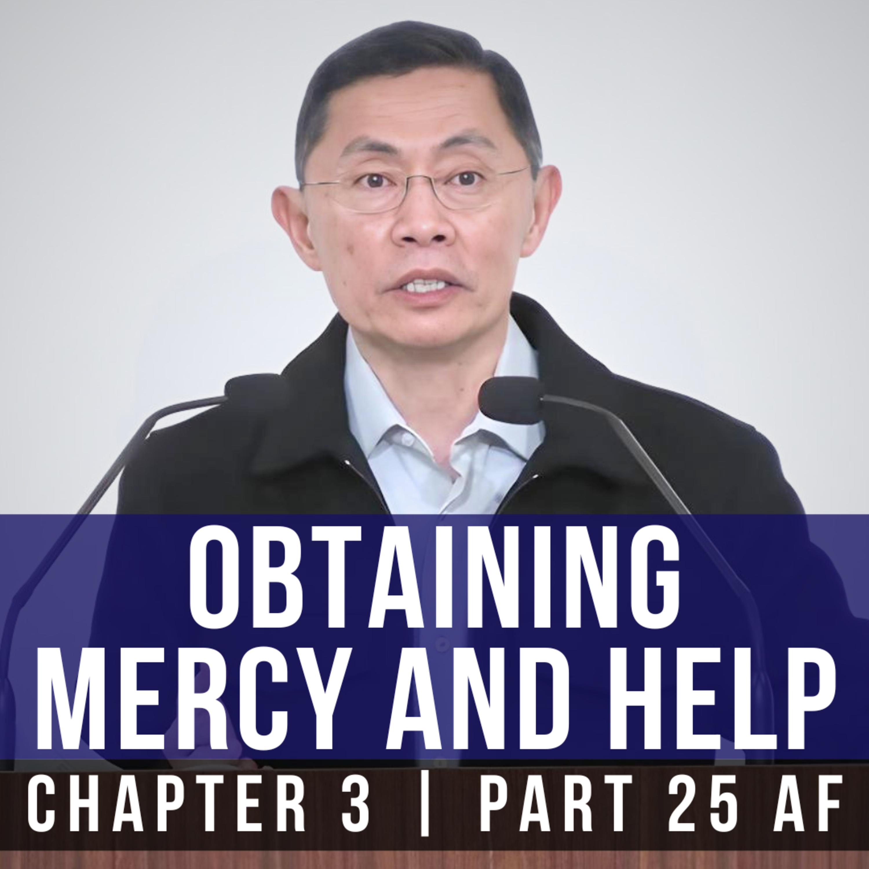Obtaining Mercy And Help - Epistle To The Hebrews Series | Rev Joseph Poon episode artwork