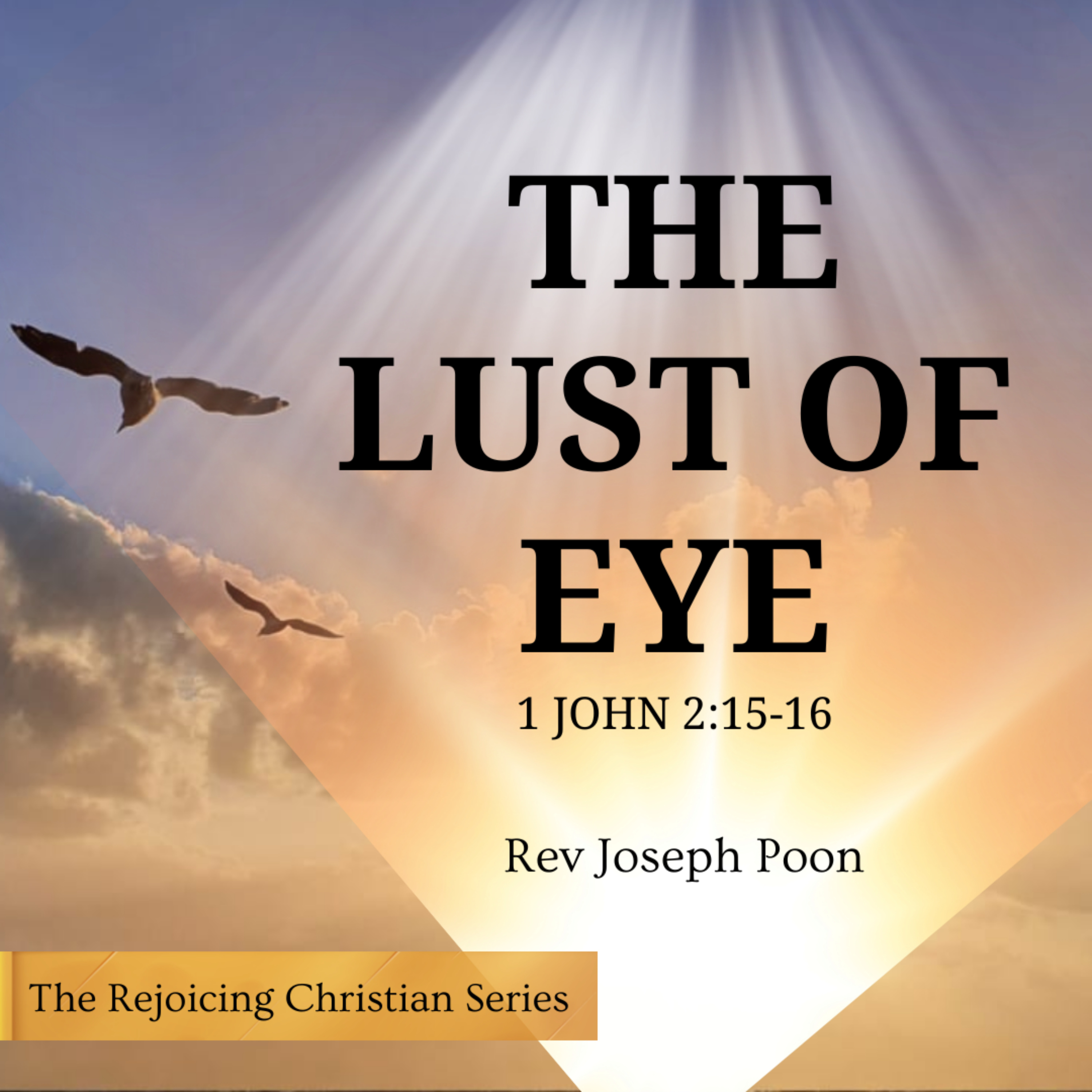 The Lust Of Eye | 30 JUN 2026 | Rev Joseph Poon episode artwork