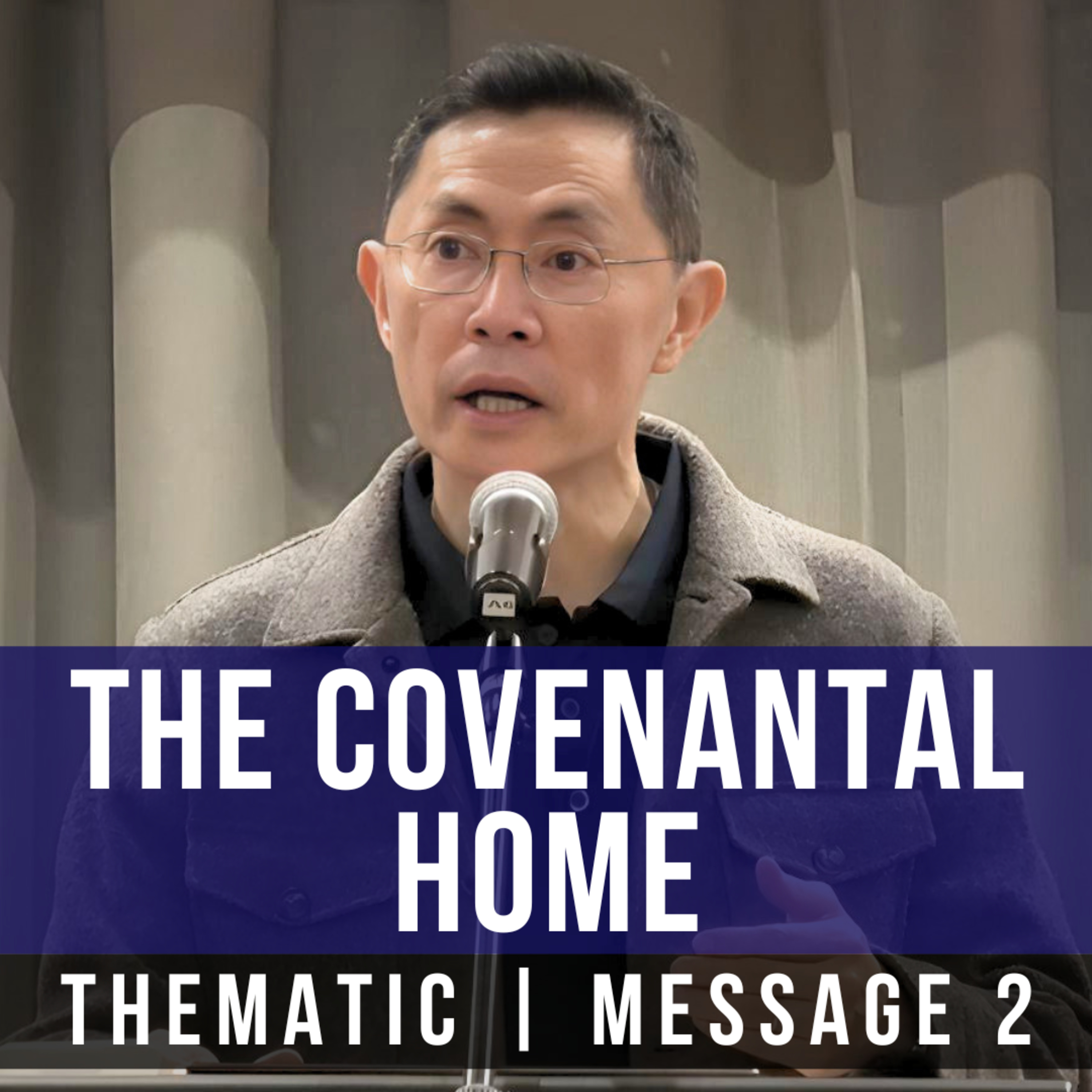 The Covenantal Home #2 - 2026 The Church Of The Living God Series | Rev Joseph Poon