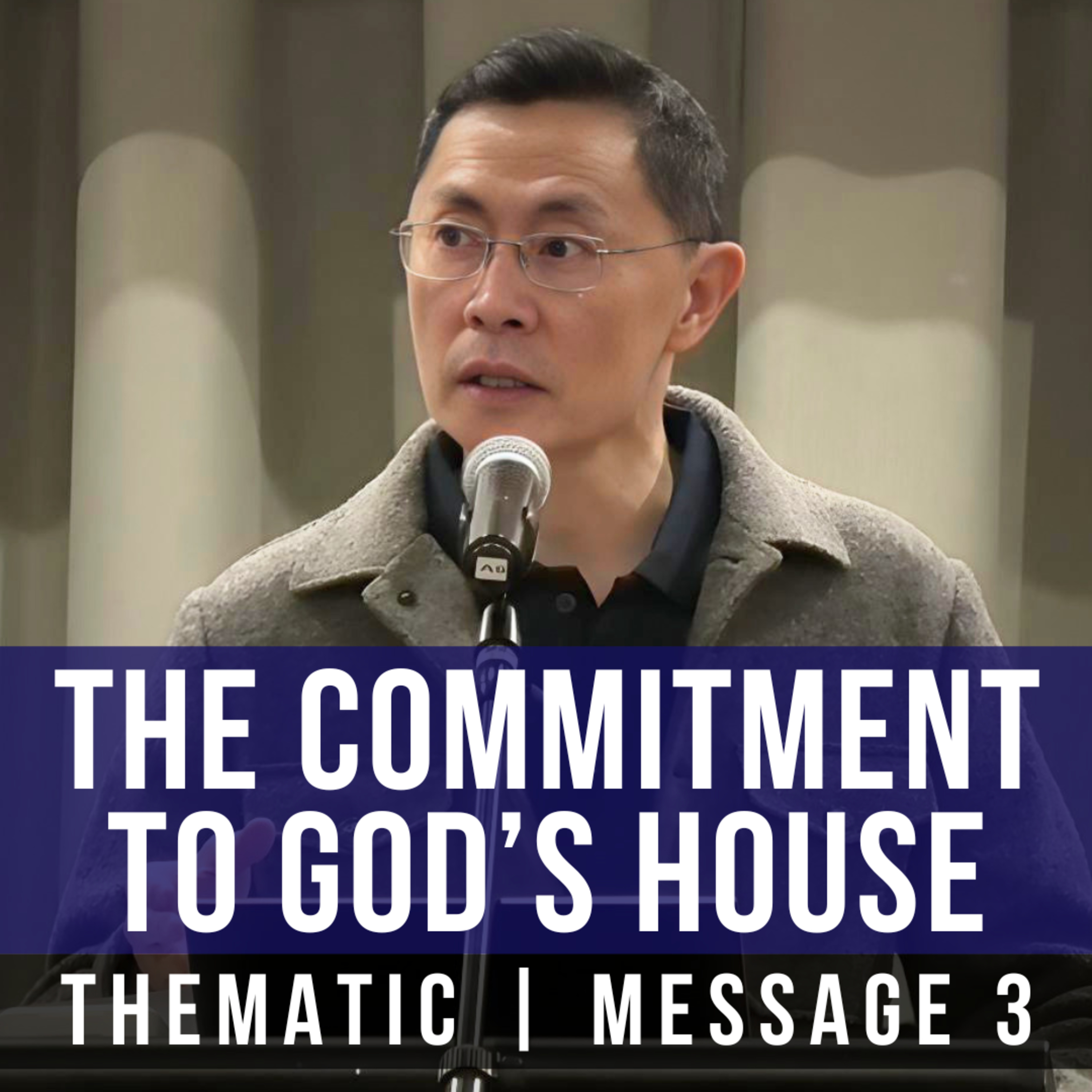 The Commitment To God's House #3 - 2026 The Church Of The Living God Series | Rev Joseph Poon episode artwork